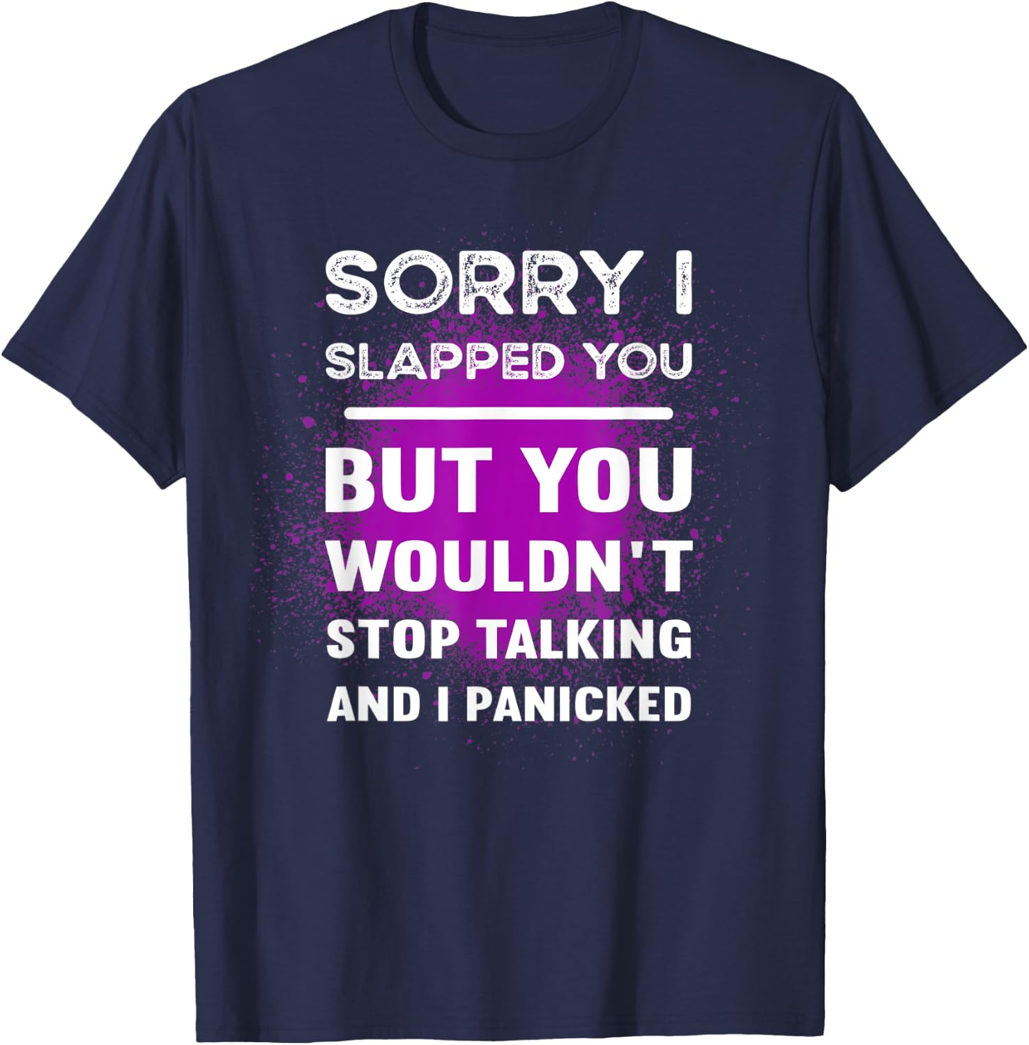 Sarcastic Graphic Women Sorry I Slapped You But T-Shirt - T-Shirt | Navy