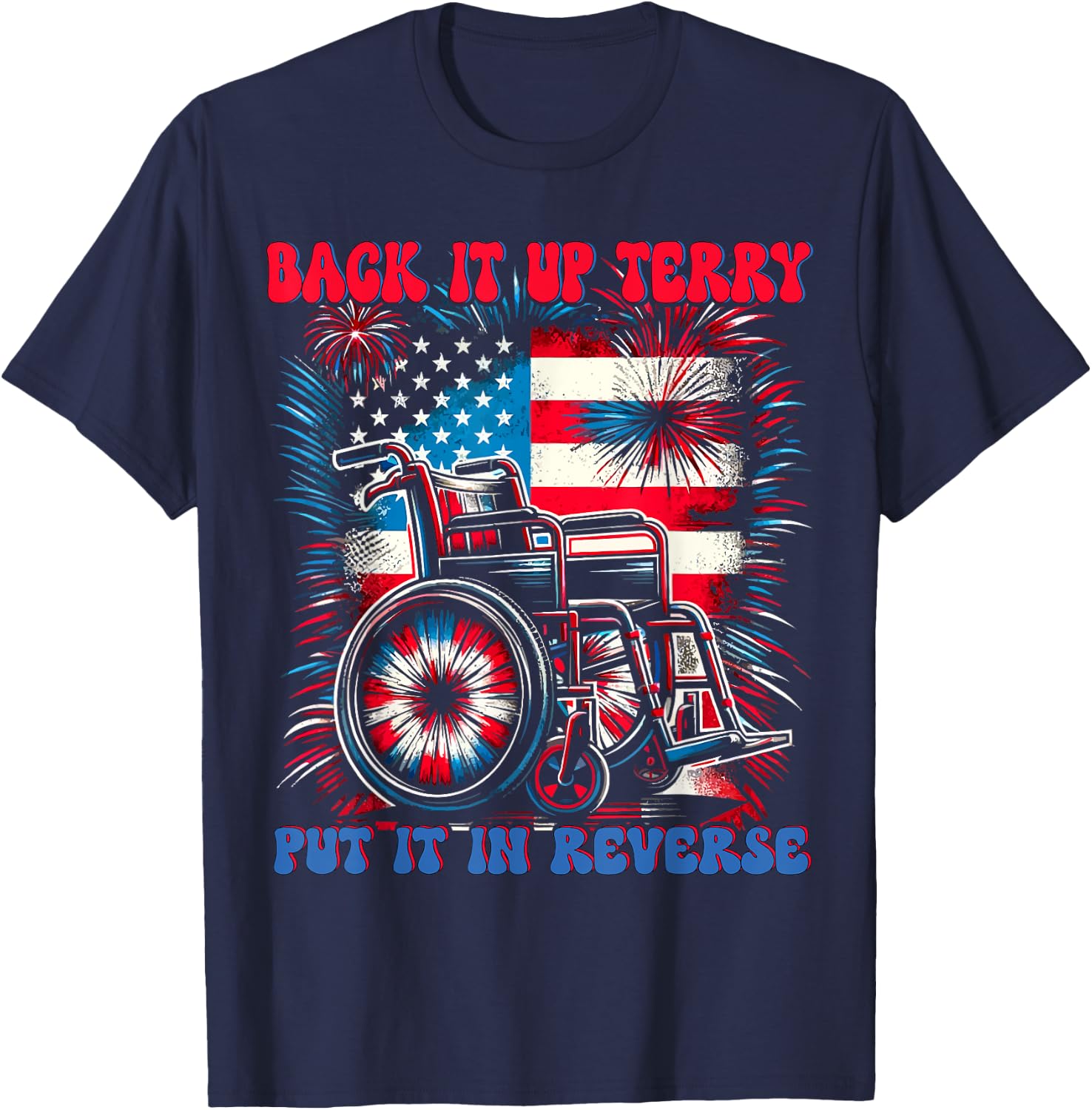 Back Up Terry Put It In Reverse Firework Retro 4th Of July T-Shirt - T-Shirt | Navy