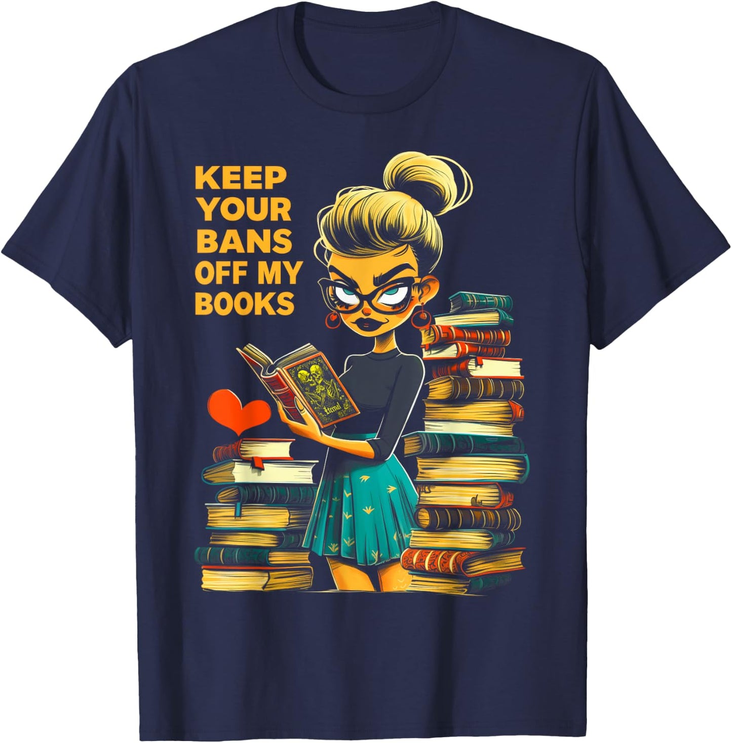 Keep Your Bans Off My Books Dark Romance Smut Bookish Girl T-Shirt - T-Shirt | Navy