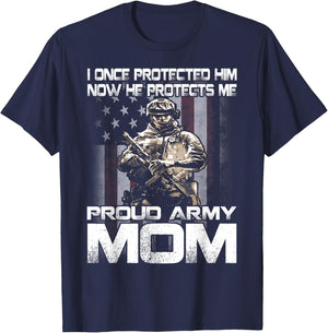 I Once Protected Him Now He Protects Me Proud Army Mom T-Shirt - T-Shirt | Navy
