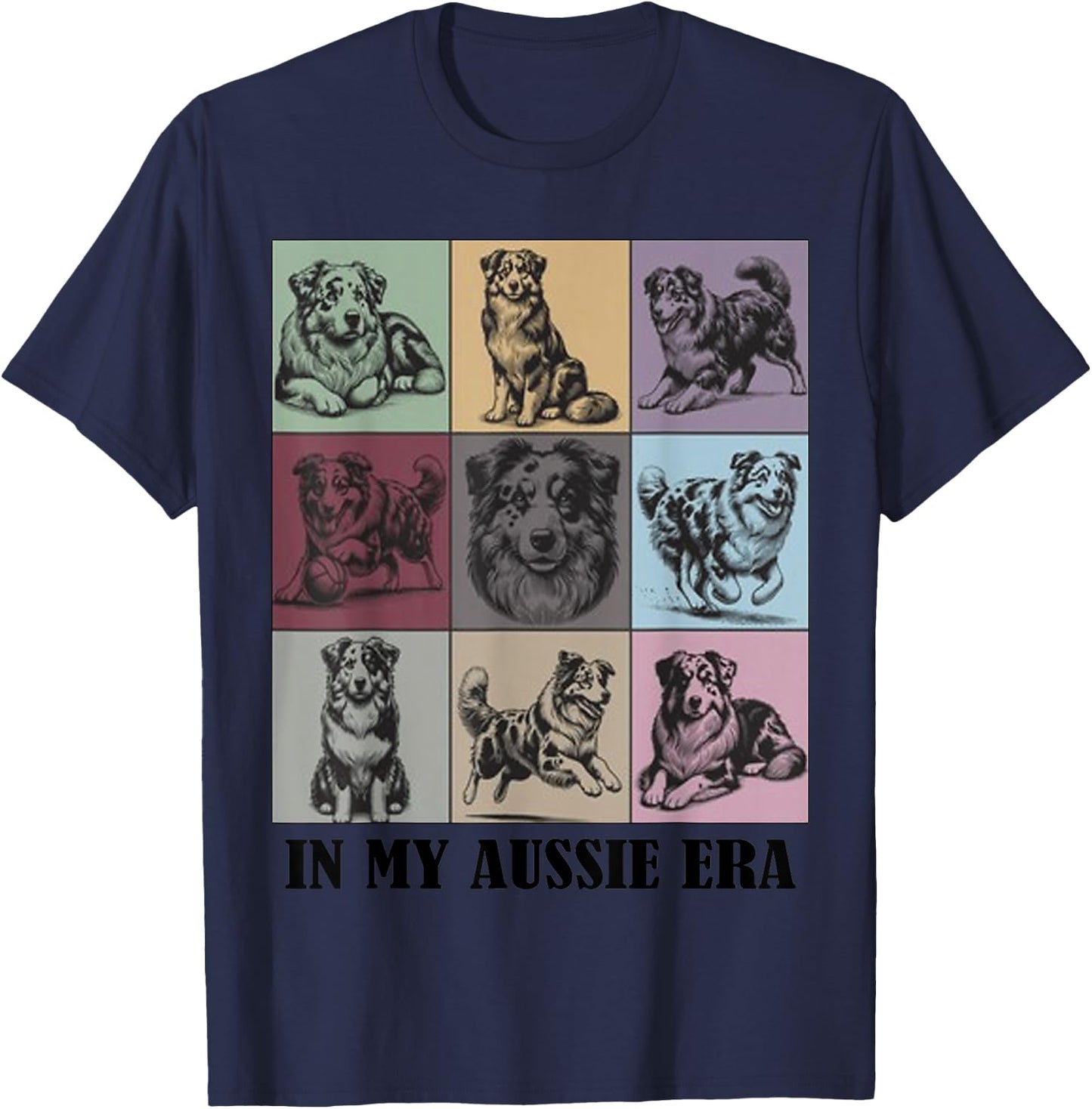 funny Dog lover Quote In My Aussie Shepherd Era Cool dog Women T-Shirt - T-Shirt | Navy
