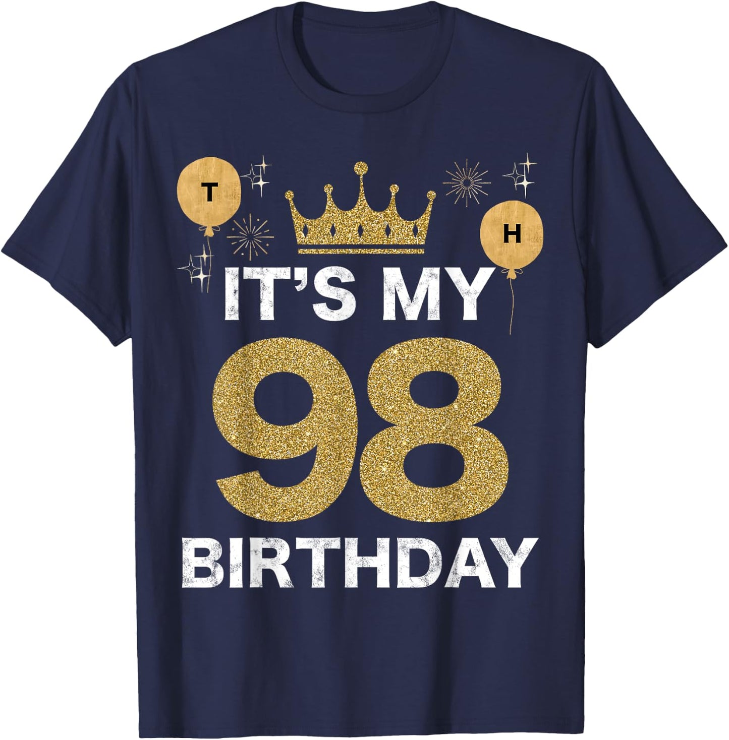 It's My Birthday 98th King BDay Party Crown Man And Woman T-Shirt - T-Shirt | Navy