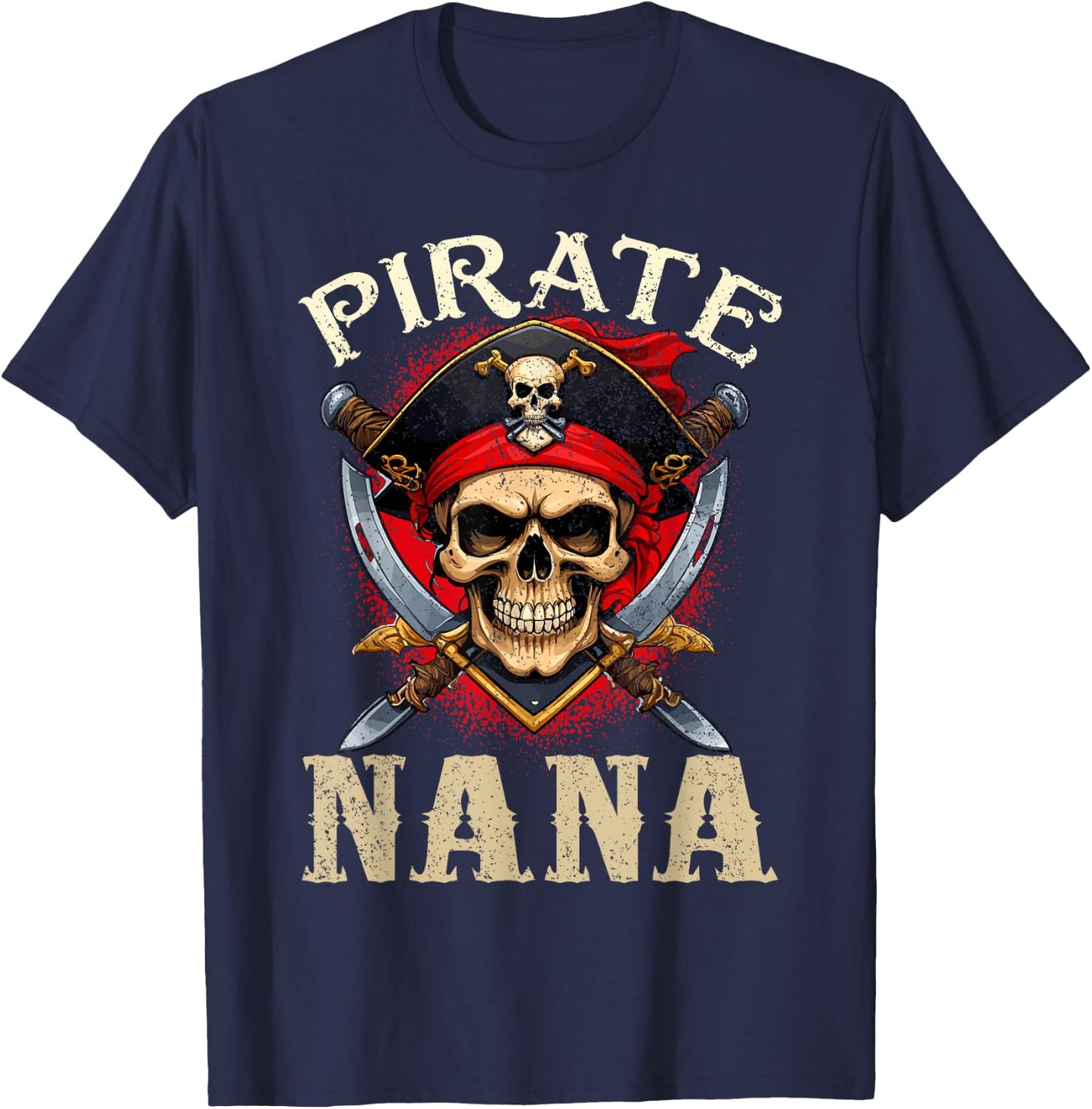 Pirate Nana Skull Jolly Roger Halloween Pirate Family T-Shirt - T-Shirt | Navy