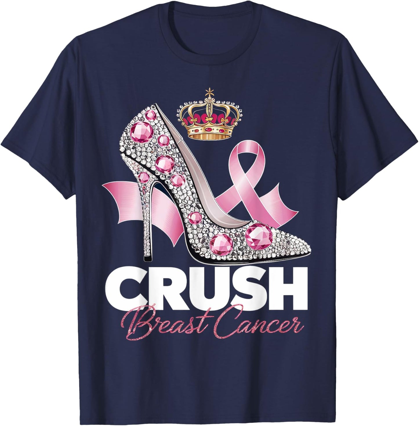 Crush Breast Cancer Awareness High Heel Pink Ribbon Women T-Shirt - T-Shirt | Navy