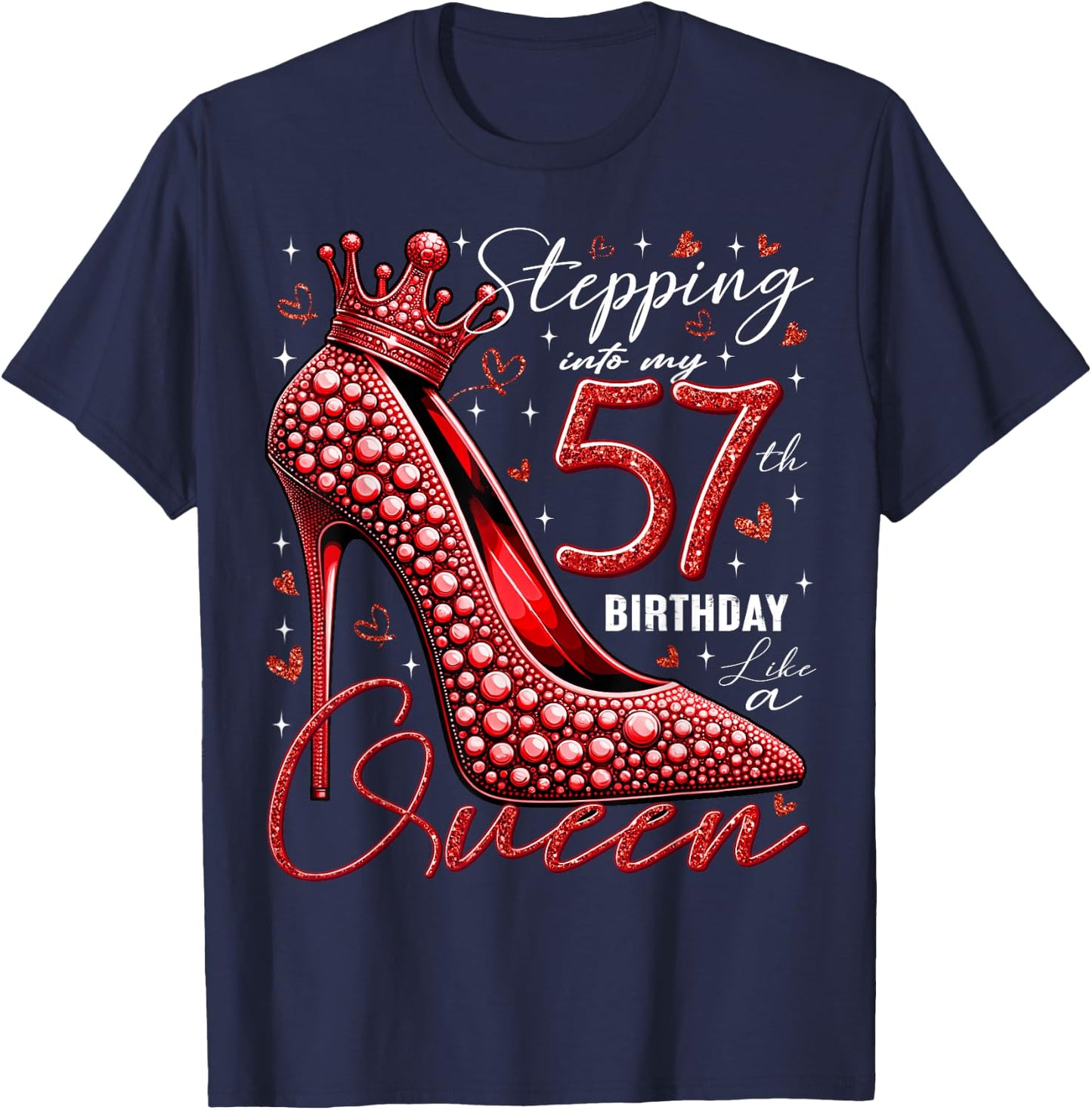 57 Year Old Gifts High Heels Stepping Into My 57th Birthday T-Shirt - T-Shirt | Navy