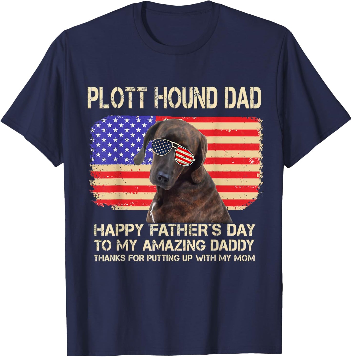 Plott Hound Dad Happy Fathers Day To My Amazing Daddy Dog Men Women T-Shirt - T-Shirt | Navy