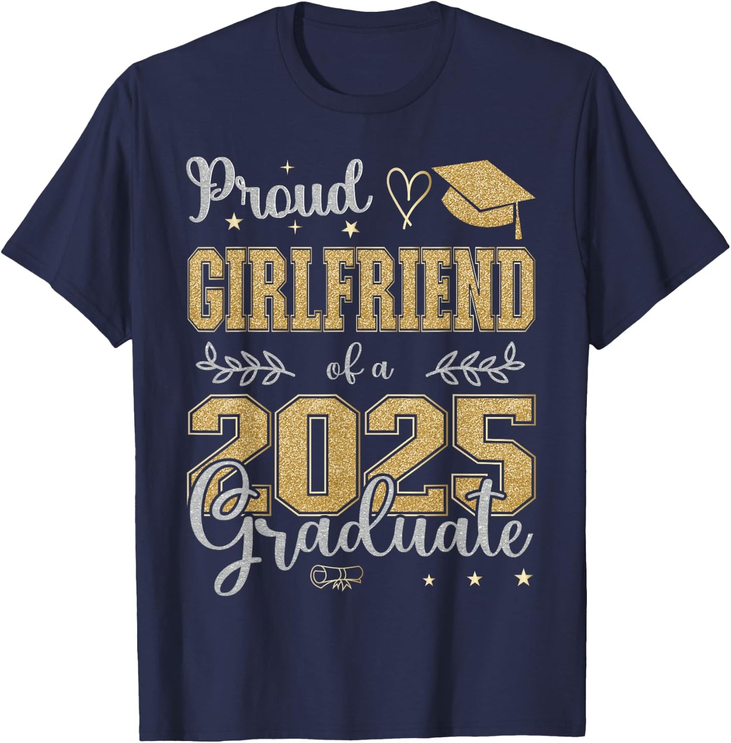 Proud Girlfriend of a class of 2025 graduate for graduation T-Shirt - T-Shirt | Navy