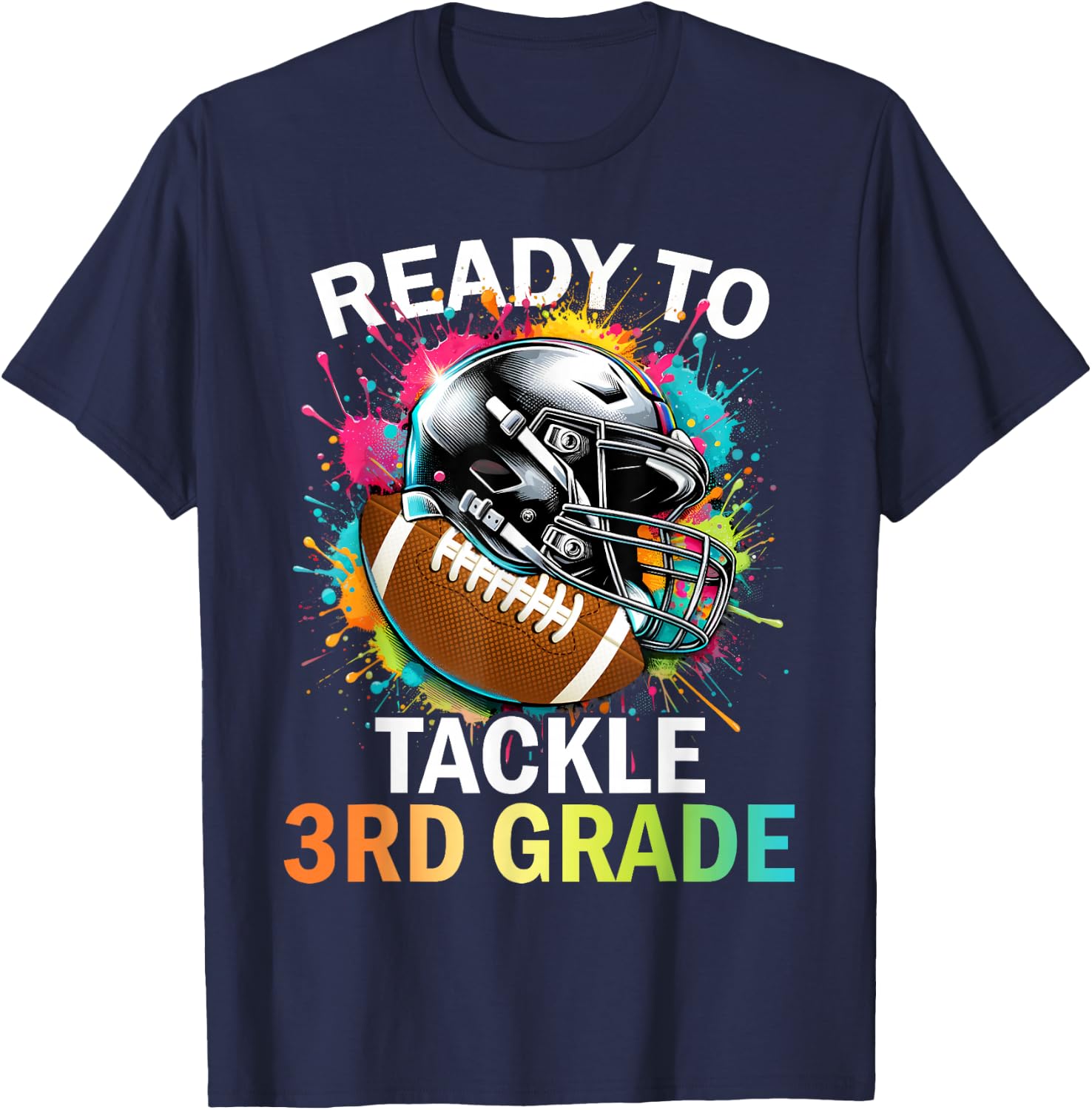 Ready To Tackle 3rd Grade Back To School Football Colorful T-Shirt - T-Shirt | Navy