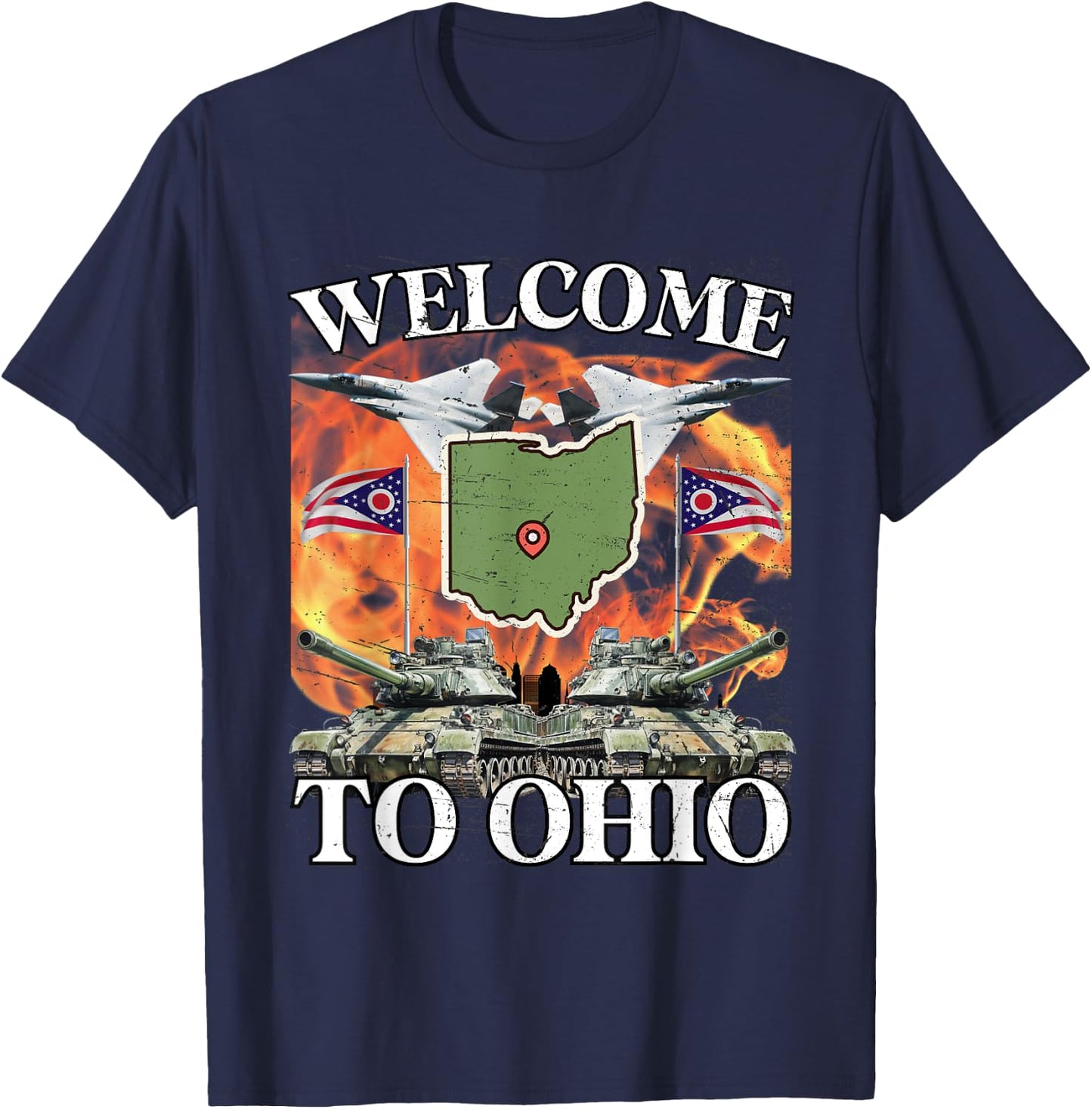 Welcome To Ohio Meme Flames American Funny Joke T-Shirt - T-Shirt | Navy
