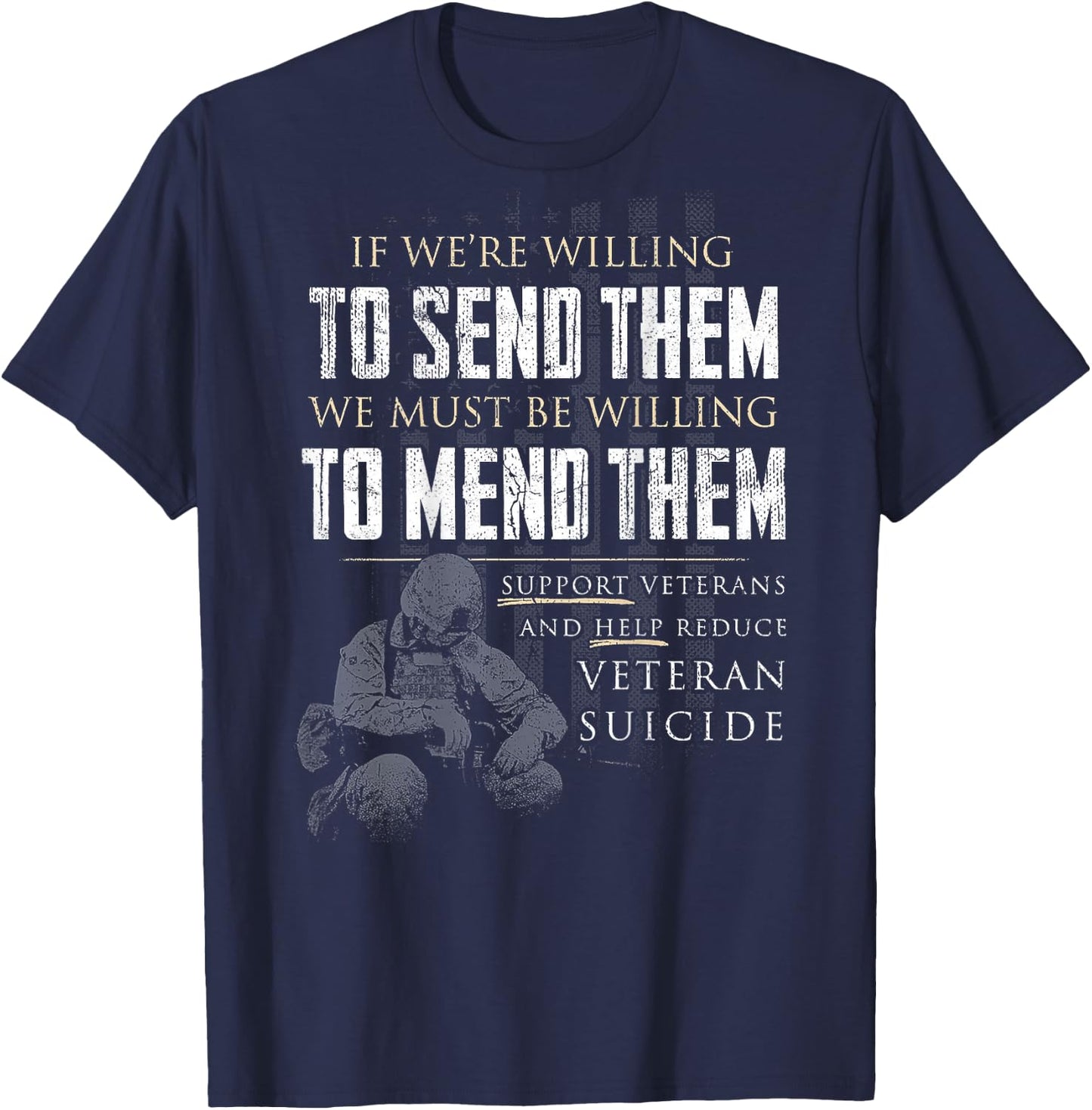 If We're Willing To Send Them We Must Be Willing (on back) T-Shirt - T-Shirt | Navy