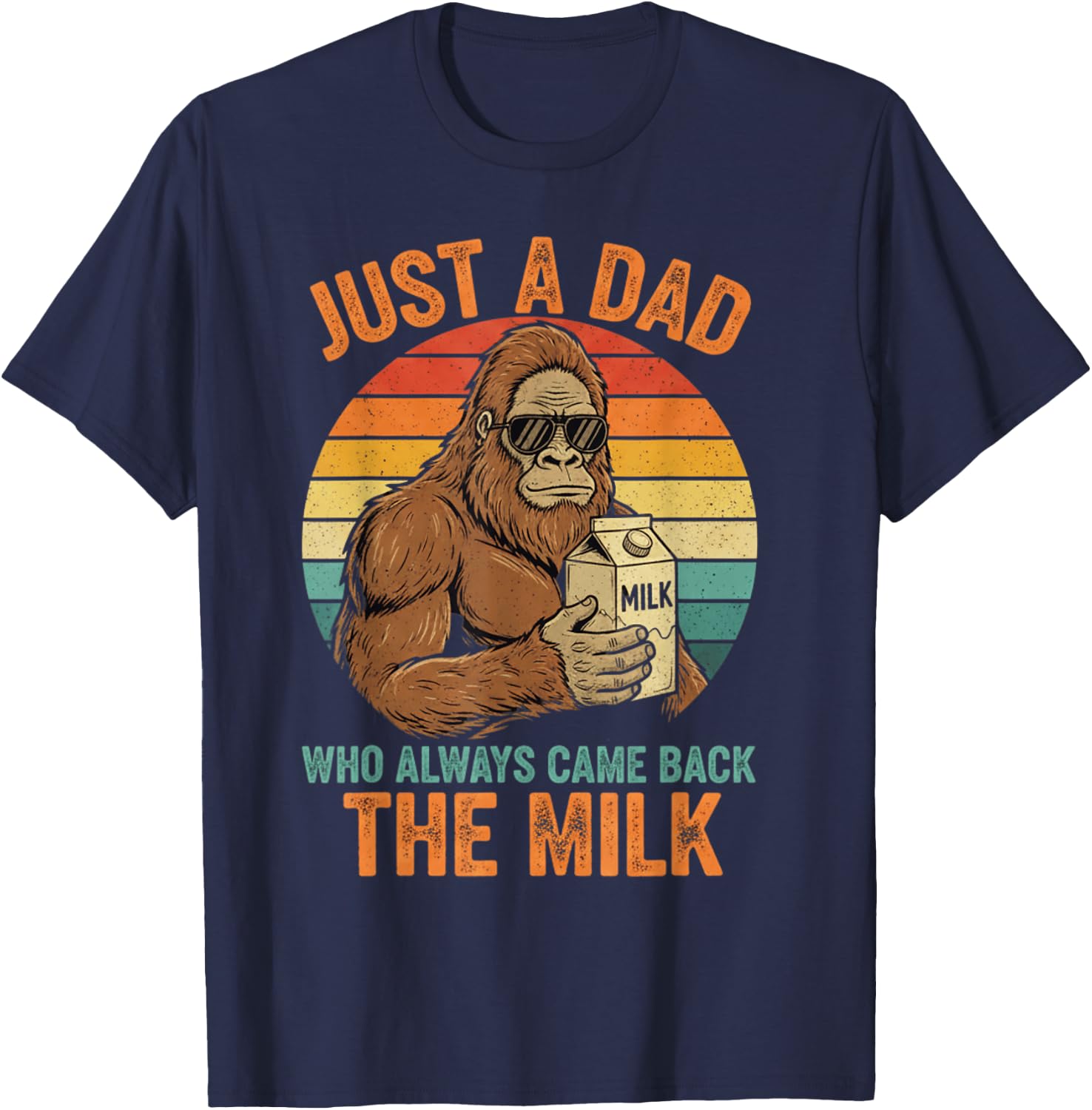 Just A Dad Who Always Came Back with The Milk Funny Daddy T-Shirt - T-Shirt | Navy