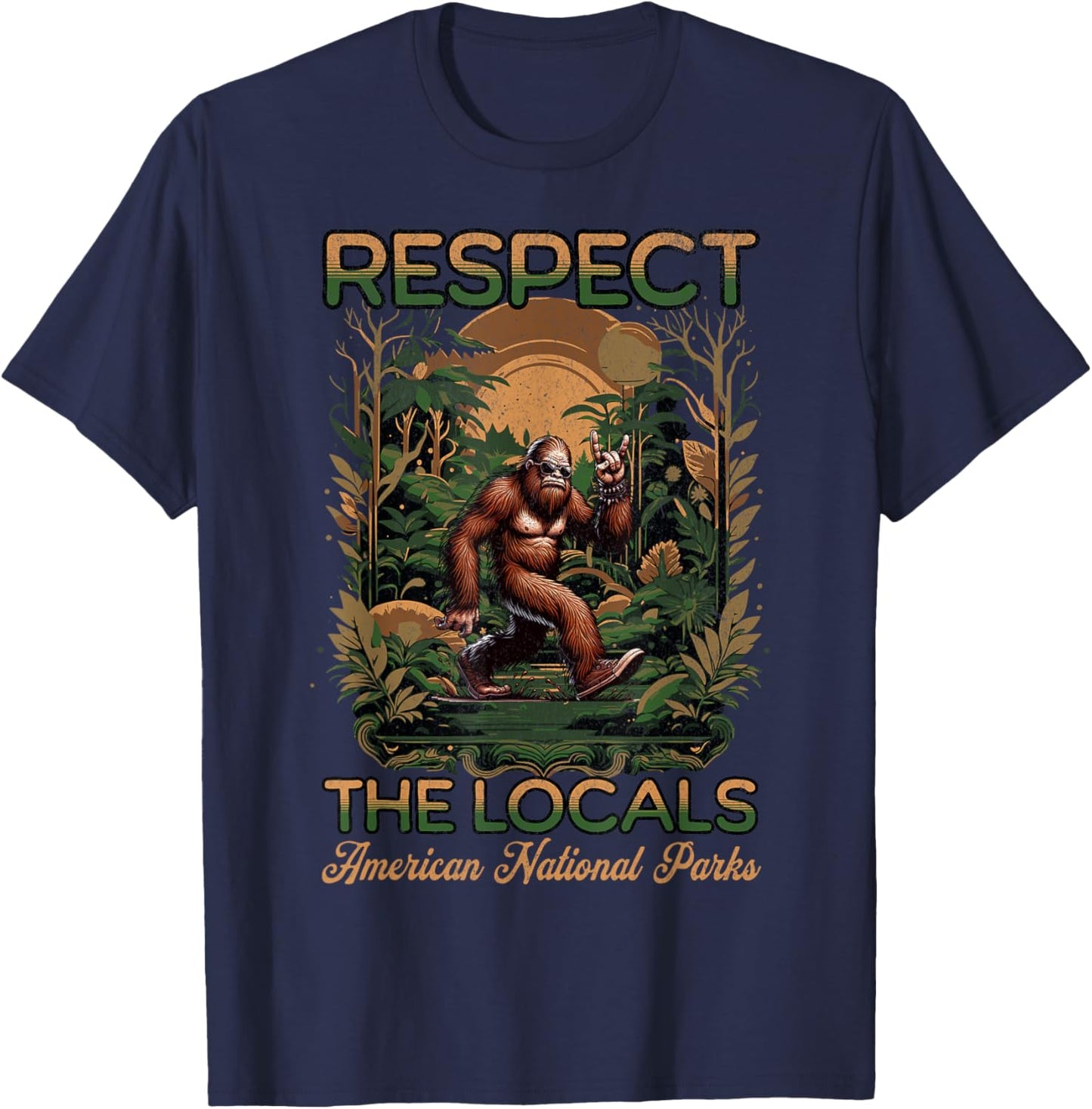Respect The Locals Bigfoot Sasquatch American National Parks T-Shirt - T-Shirt | Navy