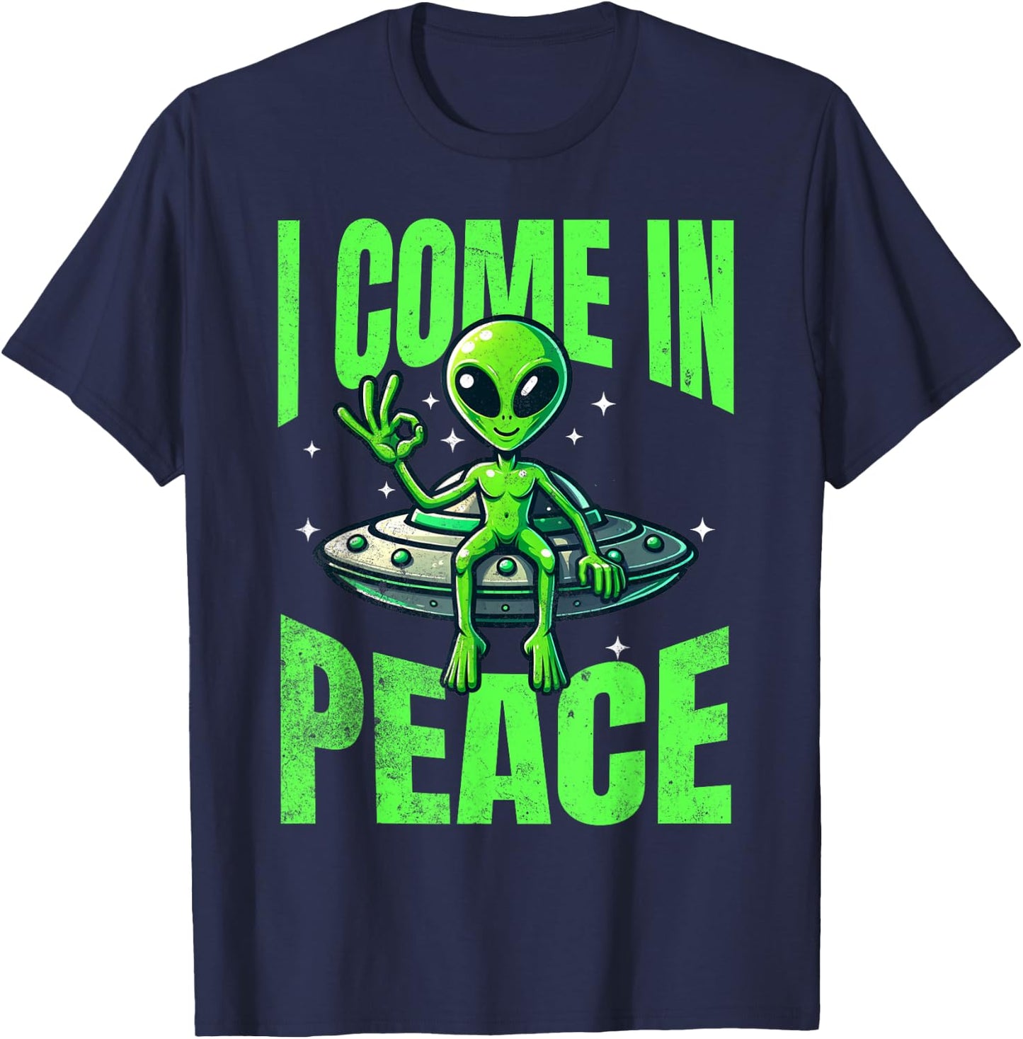 Alien I Come In Peace UFO Extraterrestrial T-Shirt - T-Shirt | Navy