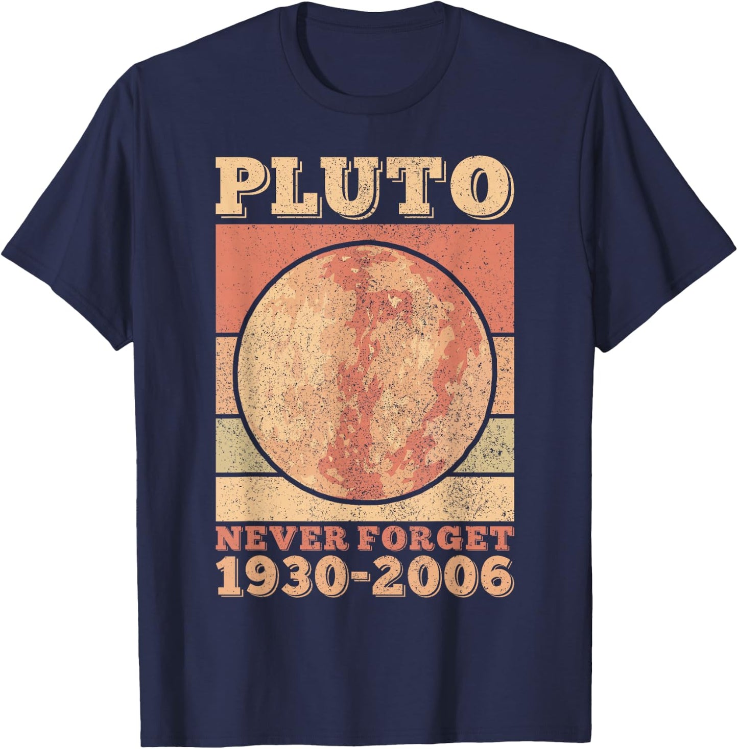 Pluto Never Forget Space Science Astronomy Men Women Funny T-Shirt - T-Shirt | Navy