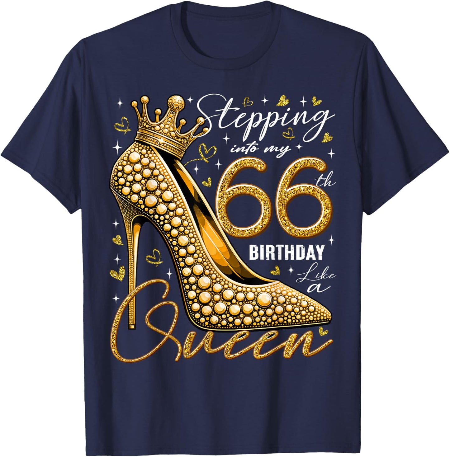 66 Year Old Gifts High Heels Stepping Into My 66th Birthday T-Shirt - T-Shirt | Navy