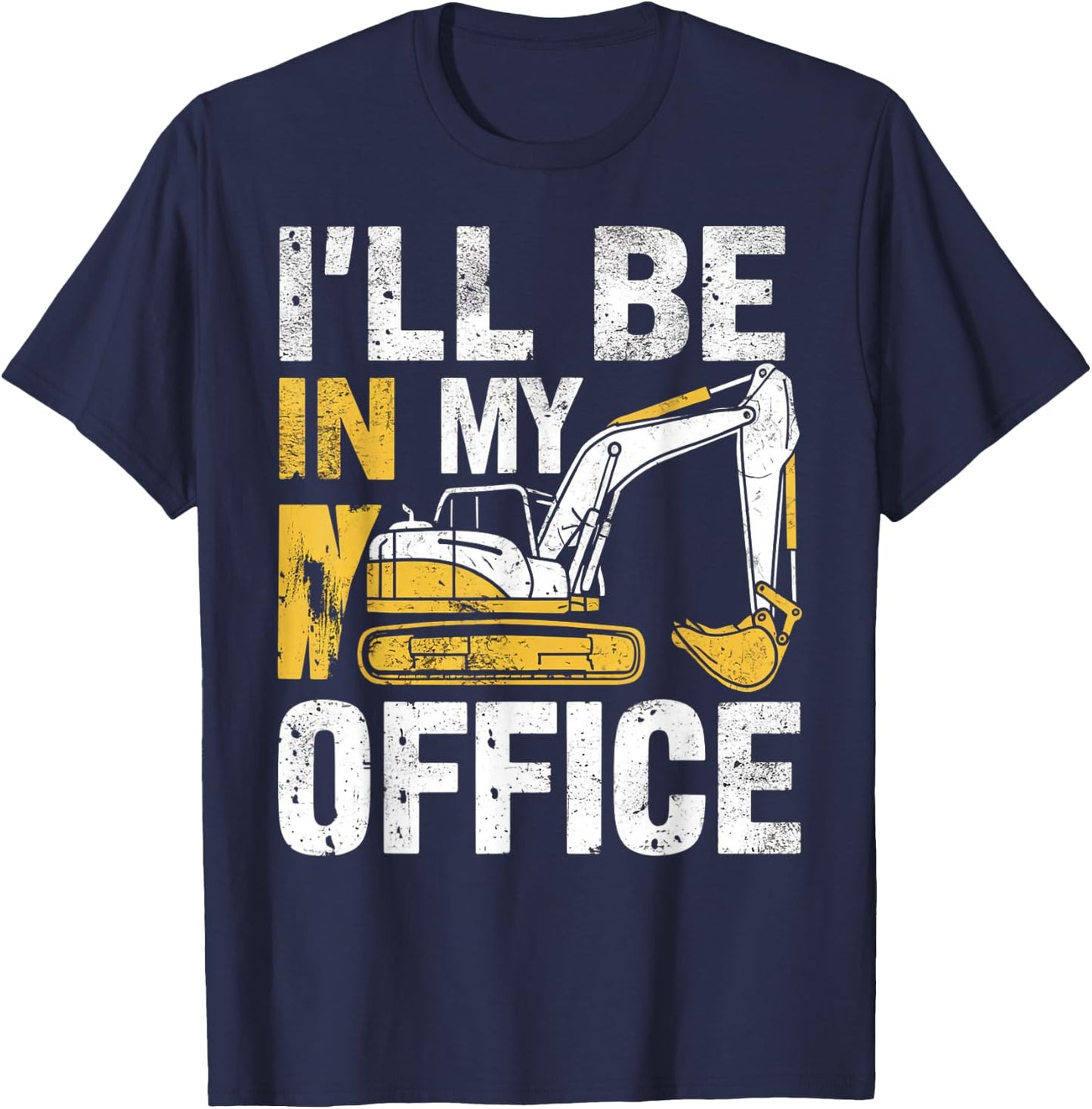 Funny Excavator Apparel For Construction Vehicle Lovers T-Shirt - T-Shirt | Navy