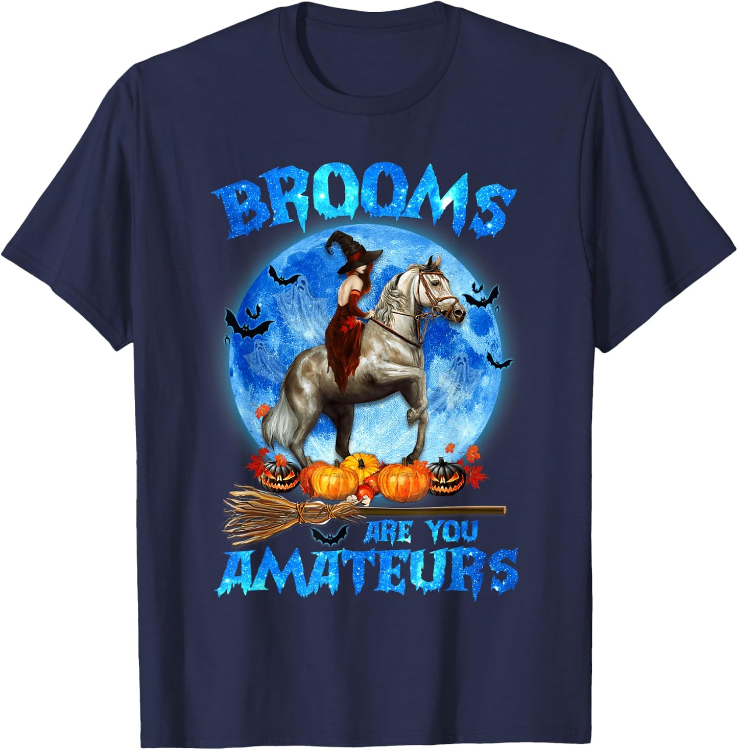 Brooms Are For Amateurs Witch Riding Horse Halloween T-Shirt - T-Shirt | Navy