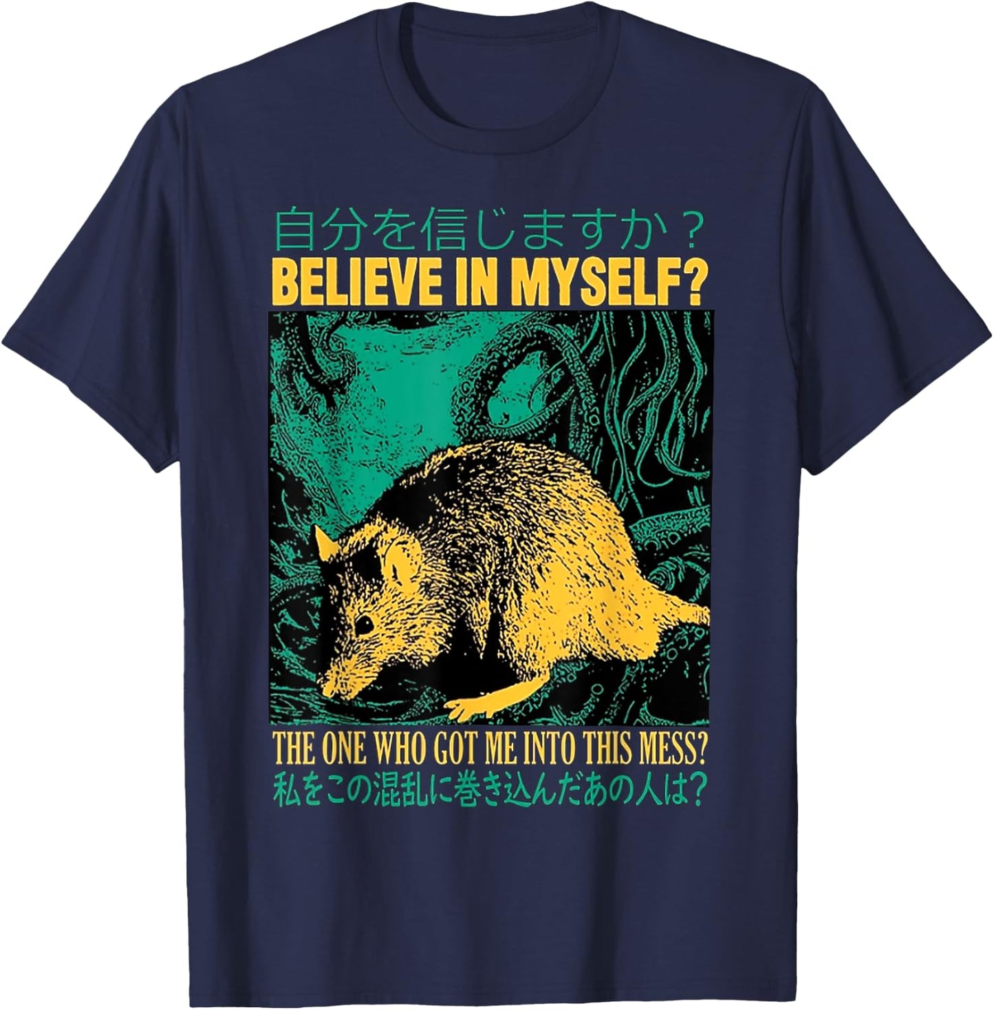 Believe in myself the one who got me into this mess Rat T-Shirt - T-Shirt | Navy