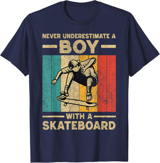 Never Underestimate A Boy With A Skateboard Skateboarding T-Shirt - T-Shirt | Navy