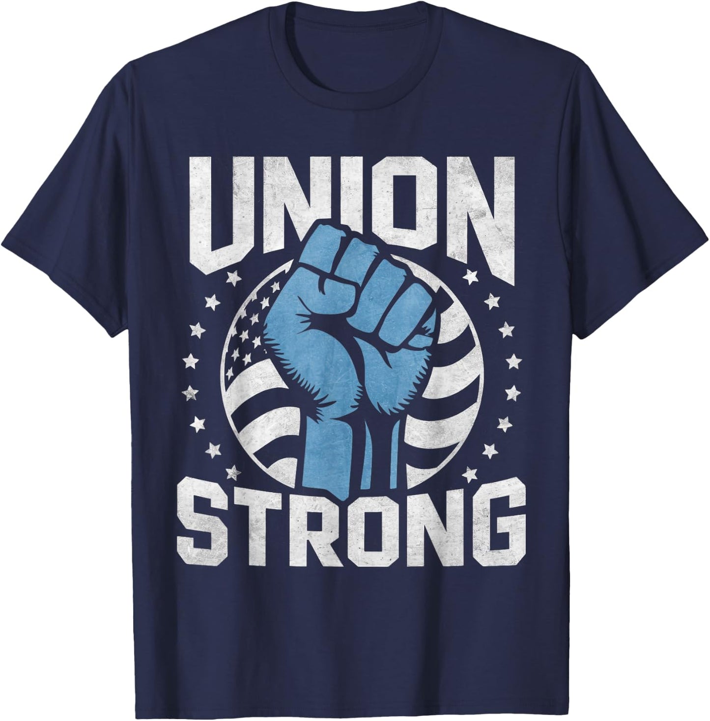 Union Strong For professional workers Labor Day T-Shirt - T-Shirt | Navy