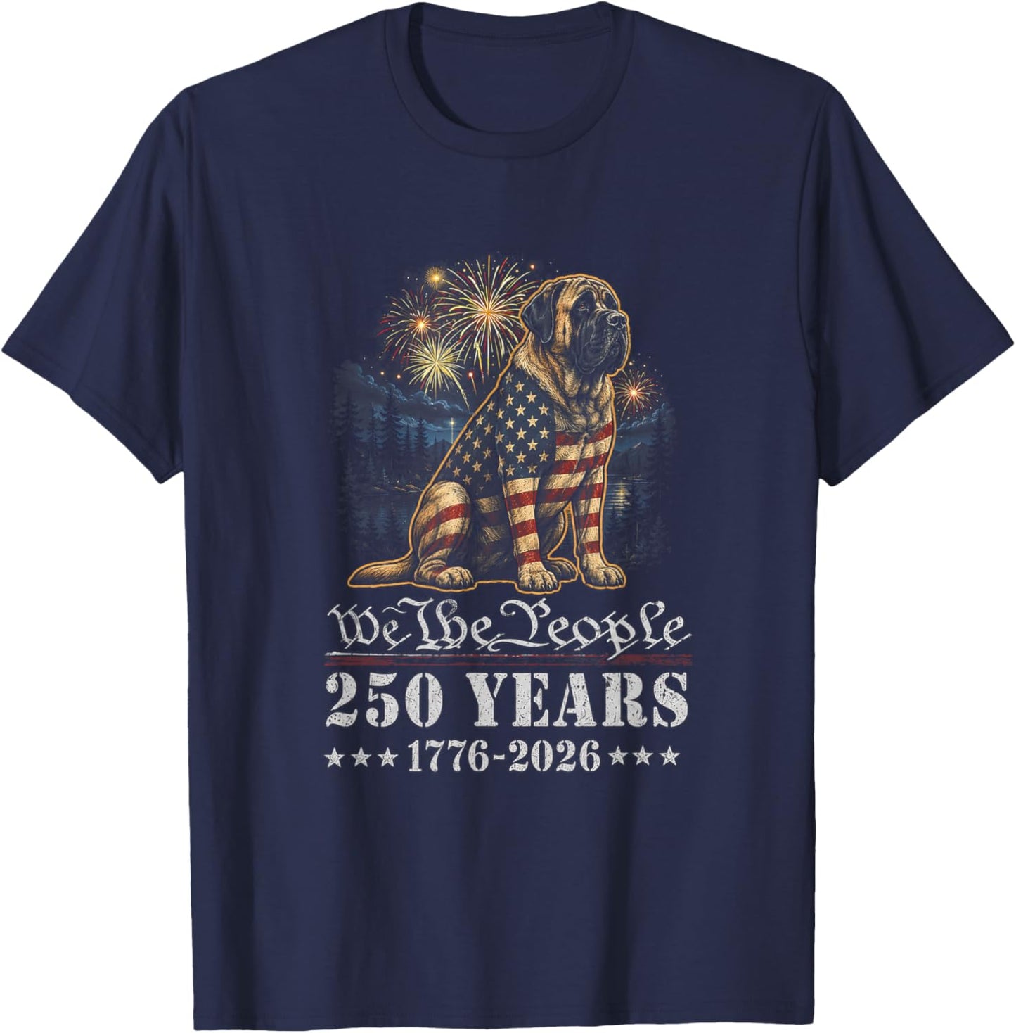 English Mastiff Dog 250 Years American 1776 2026 4th July T-Shirt - T-Shirt | Navy