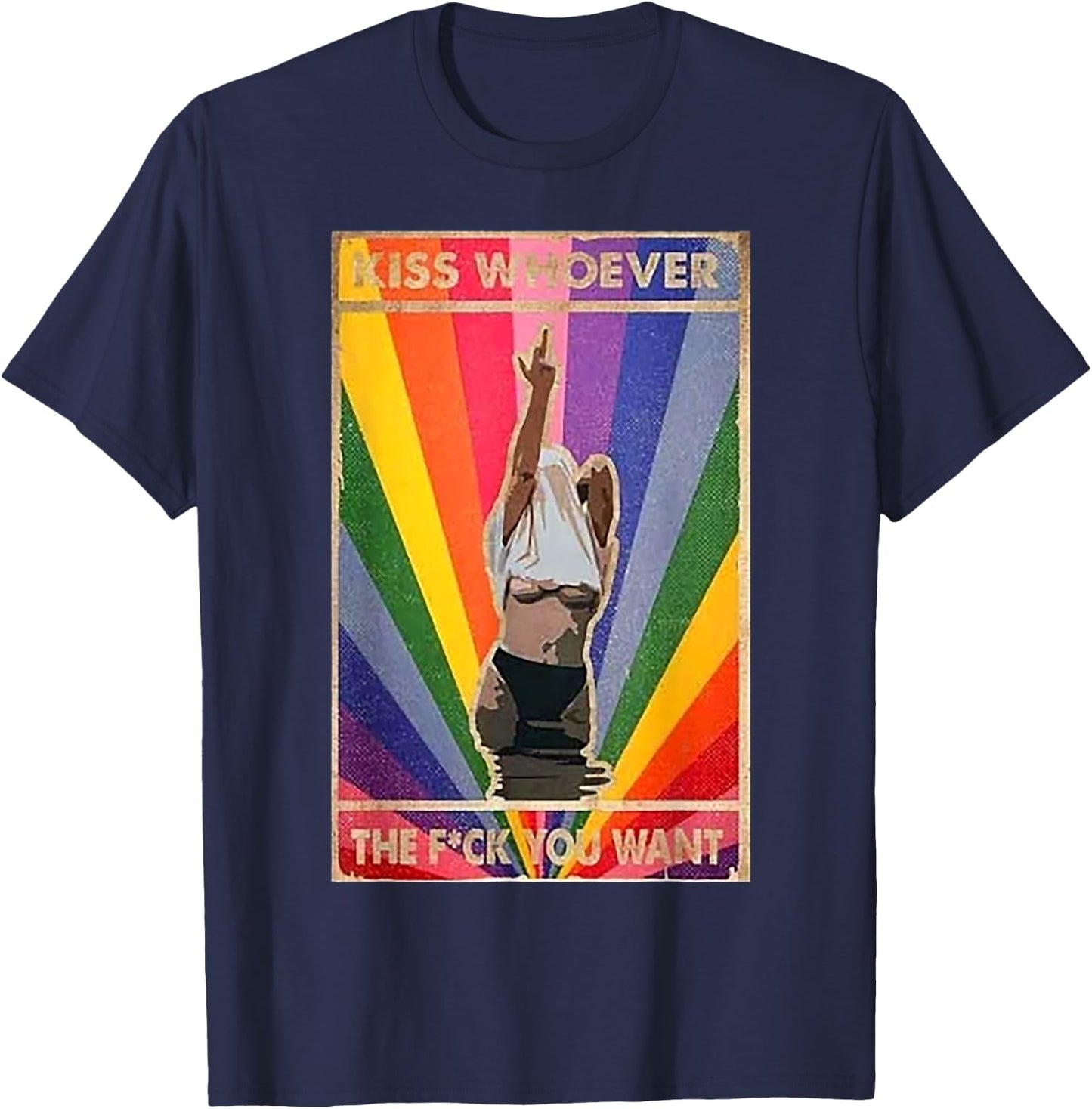Kiss Whoever The Fuck You Want Pride Day Rainbow Color T-Shirt - T-Shirt | Navy