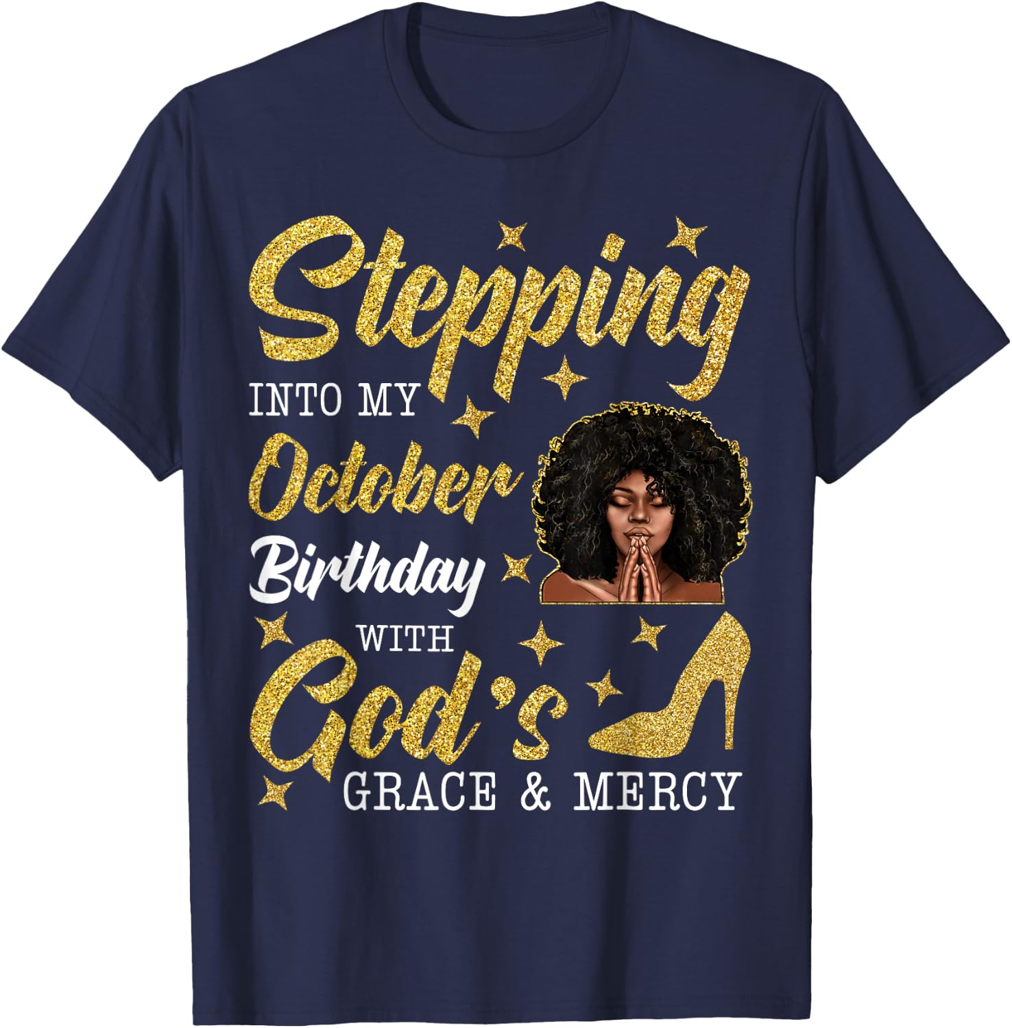 Stepping Into October Birthday Afro Curly Black Women Girl T-Shirt - T-Shirt | Navy