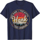 Hank The Man The Myth The Legend Personalized Name T-Shirt - T-Shirt | Navy