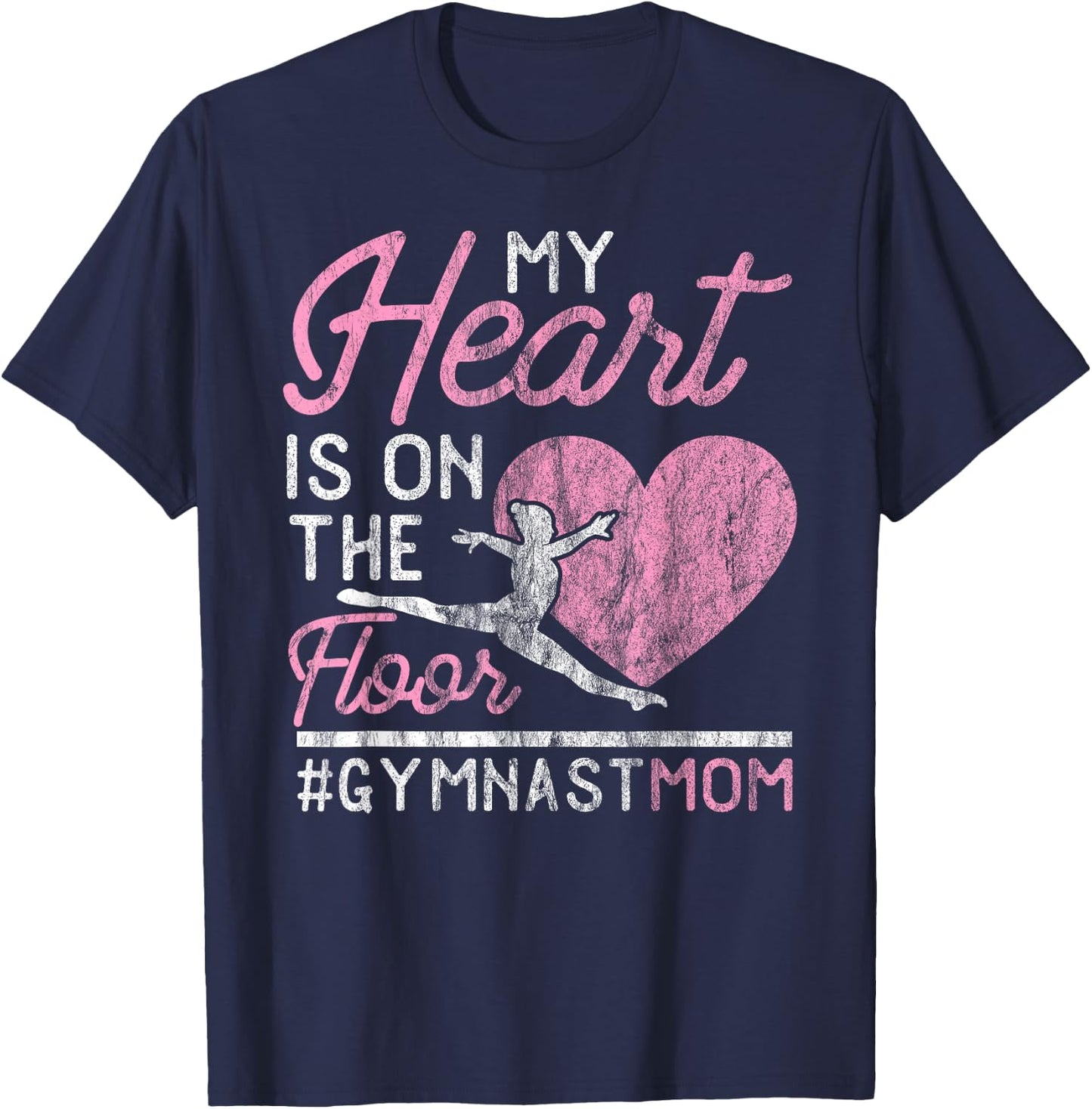 Gymnastics Mom Apparel My Heart is on the Floor T-Shirt - T-Shirt | Navy