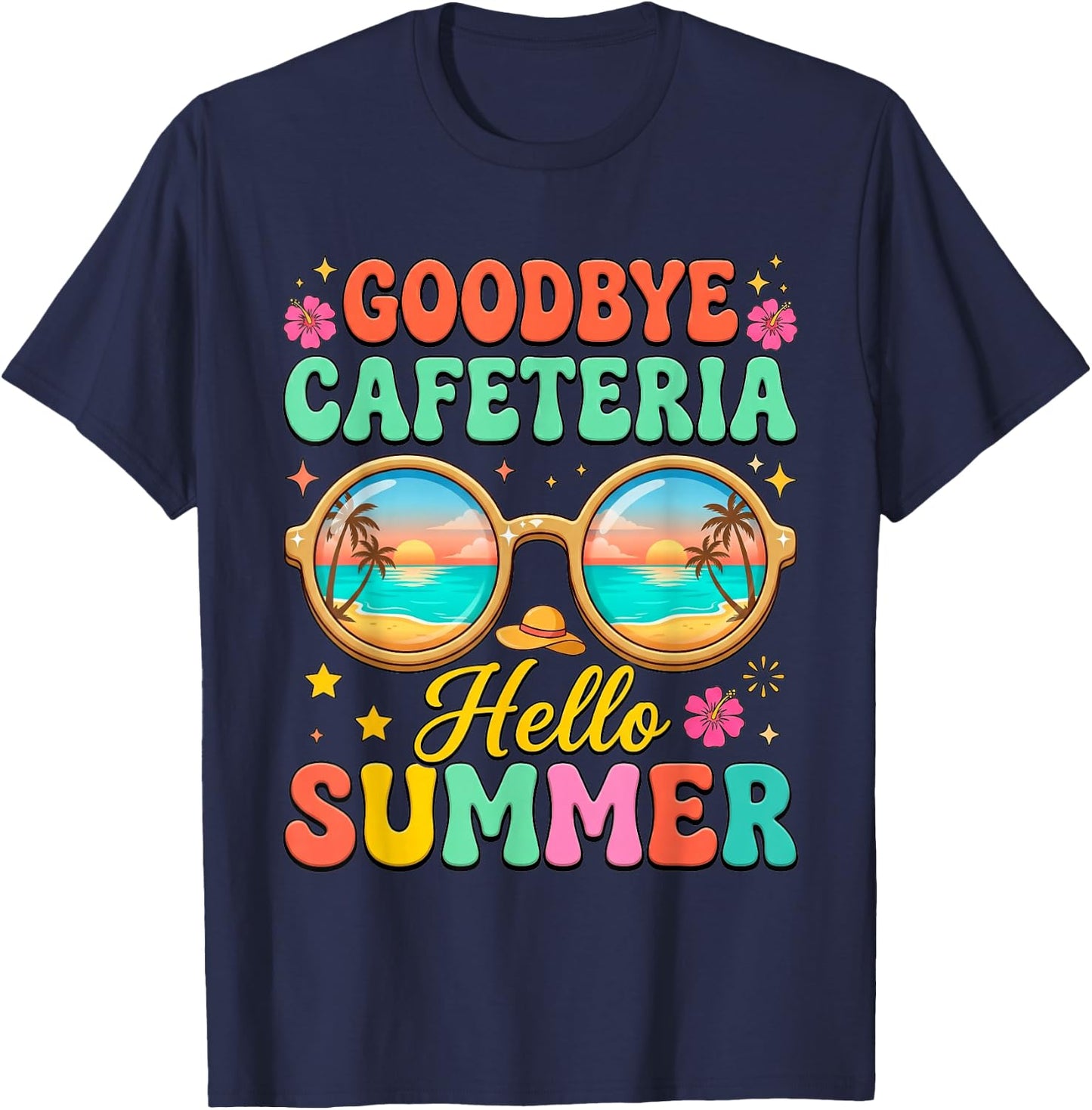 Goodbye Cafeteria Hello Summer Lunch Lady End of School T-Shirt - T-Shirt | Navy