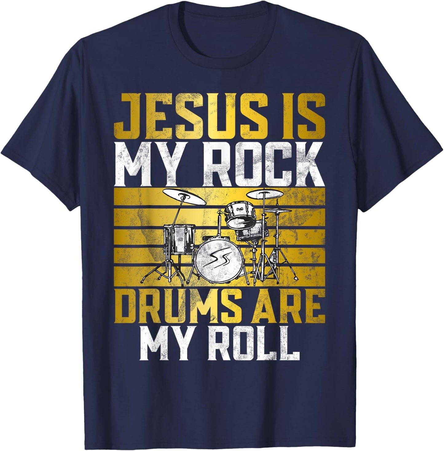 Jesus Is My Rock Drums Are My Roll Christian Drummer Jesus T-Shirt - T-Shirt | Navy