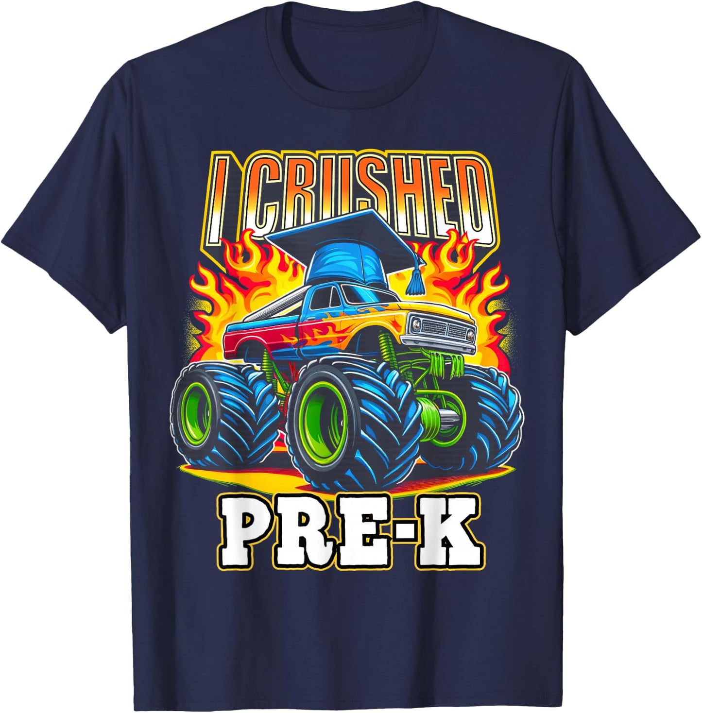 Graduation Pre-K Monster Truck Boys I Crushed Preschool Grad T-Shirt - T-Shirt | Navy
