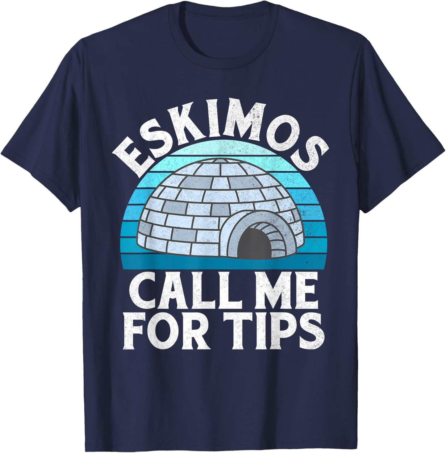 Eskimos call me for Tips Ice Bath T-Shirt - T-Shirt | Navy