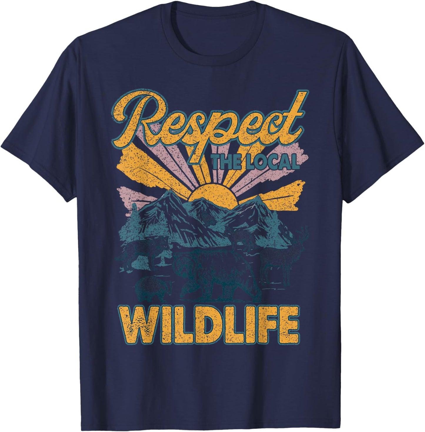 Respect The Local Protect Wildlife Funny Gift Women T-Shirt - T-Shirt | Navy