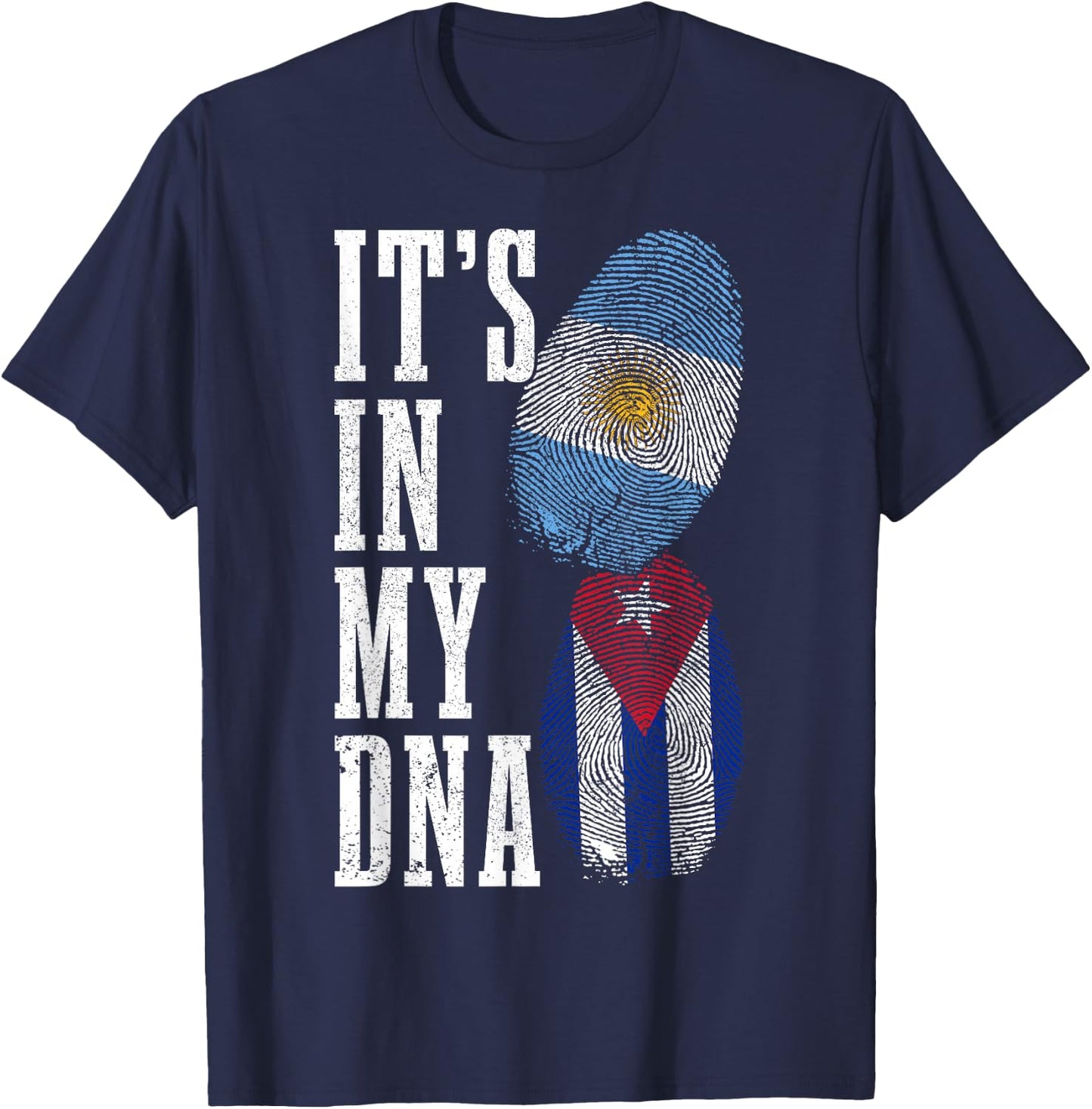 Cuba Argentina It's In My DNA Argentinian Pride Cuban Roots T-Shirt - T-Shirt | Navy