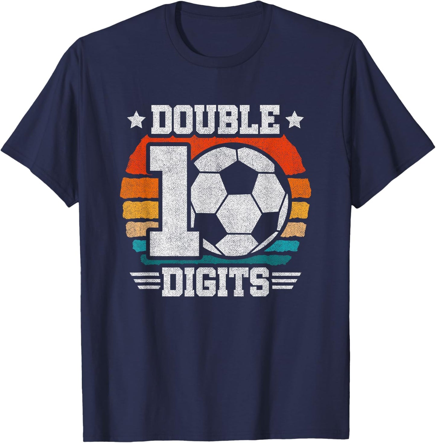Soccer Birthday - Double Digits 10 Year Old - 10th Birthday T-Shirt - T-Shirt | Navy