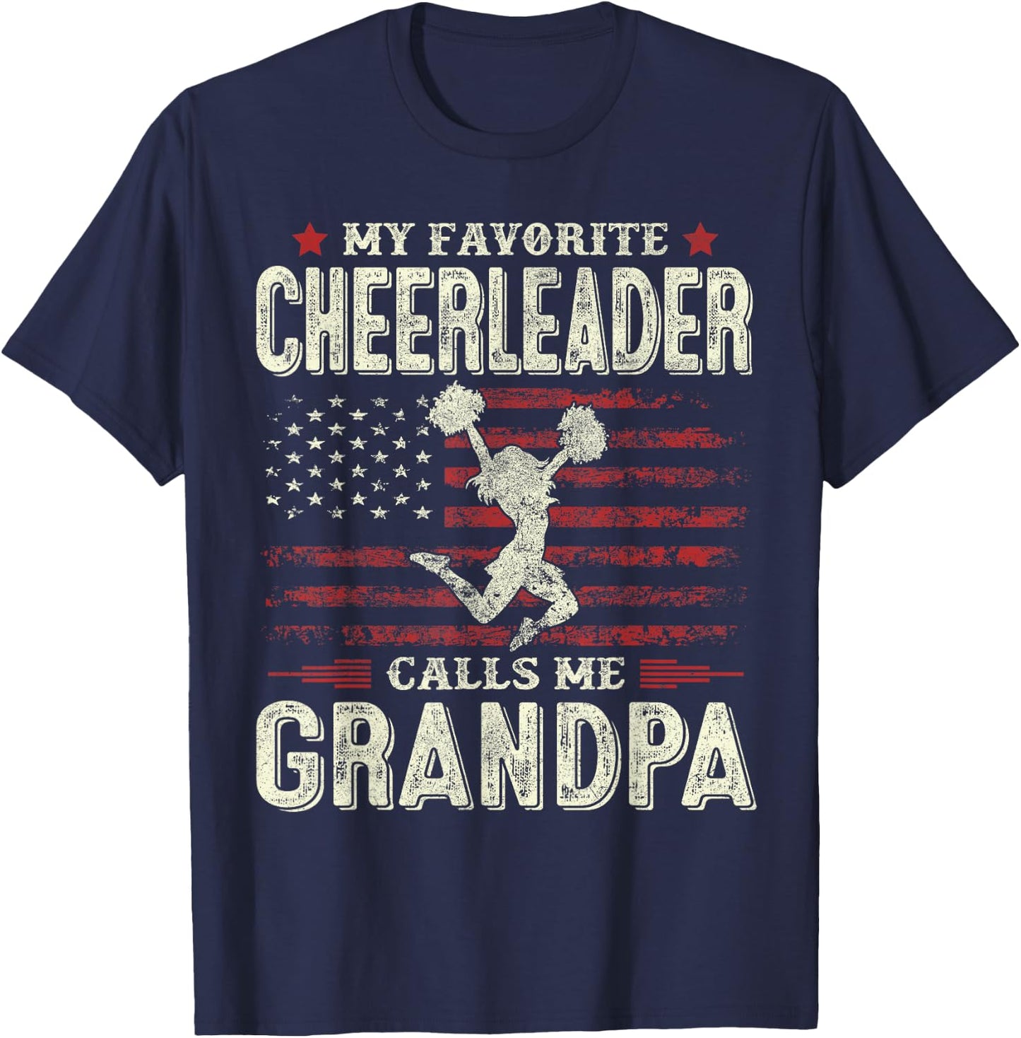 My Favorite Cheerleader Calls Me Grandpa Flag Cheer Grandpa T-Shirt - T-Shirt | Navy