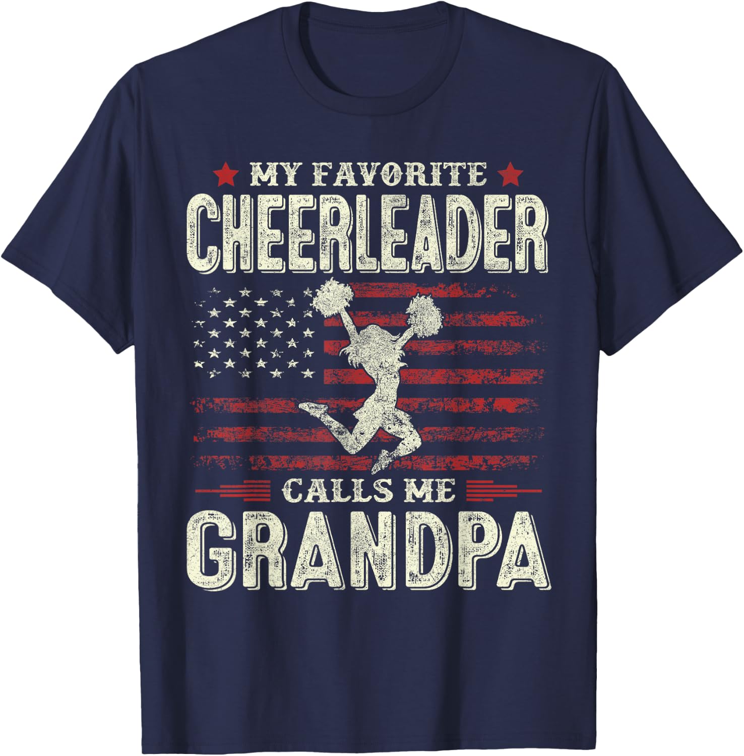 My Favorite Cheerleader Calls Me Grandpa Flag Cheer Grandpa T-Shirt - T-Shirt | Navy