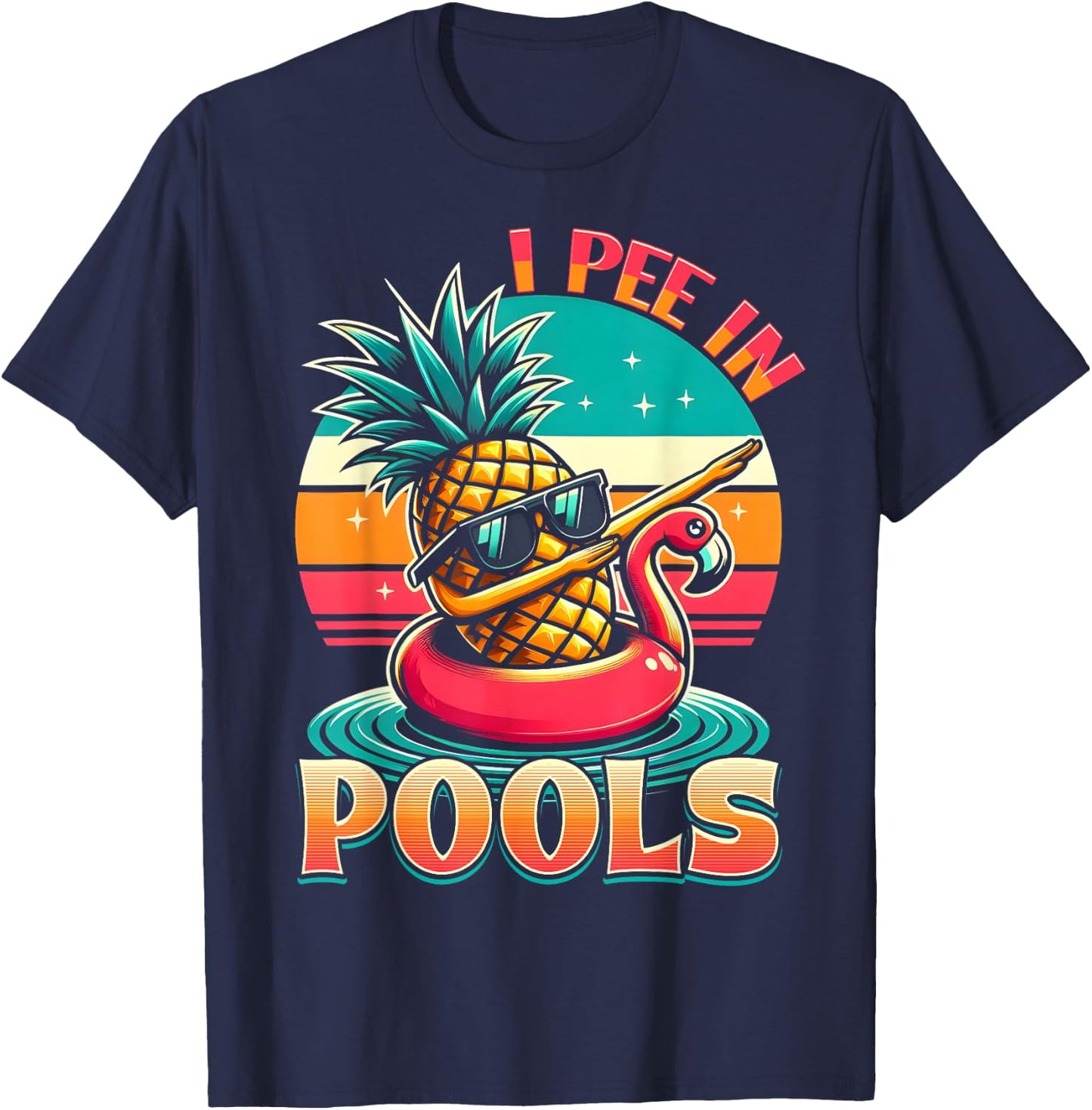 I Pee In Pools Swimming Joke Funny Summer Pool Party T-Shirt - T-Shirt | Navy
