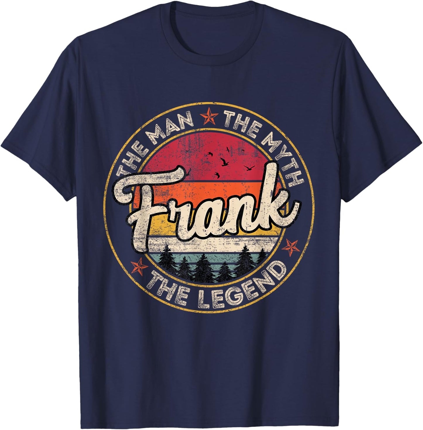 Frank The Man The Myth The Legend Personalized Name T-Shirt - T-Shirt | Navy