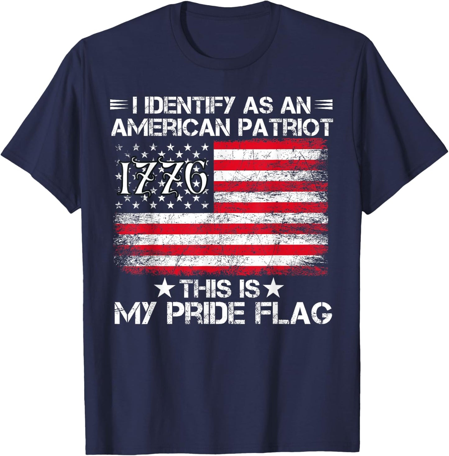 I Identify As An American Patriot This Is My Pride Flag T-Shirt - T-Shirt | Navy