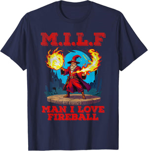 Man I love fireball M.I.L.F T-Shirt - T-Shirt | Navy