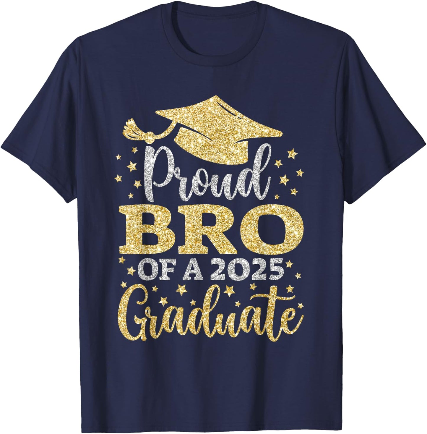 Bro Senior 2025 Proud Bro Of A Class Of 2025 Graduate T-Shirt - T-Shirt | Navy