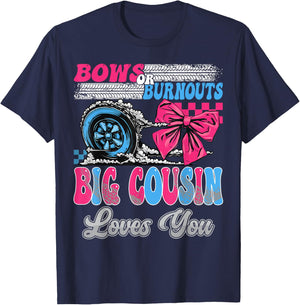 Burnouts or Bows Big Cousin Loves You Gender Reveal Party T-Shirt - T-Shirt | Navy