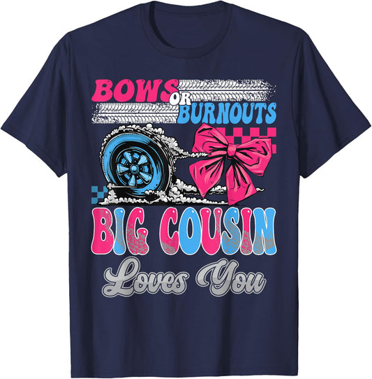 Burnouts or Bows Big Cousin Loves You Gender Reveal Party T-Shirt - T-Shirt | Navy