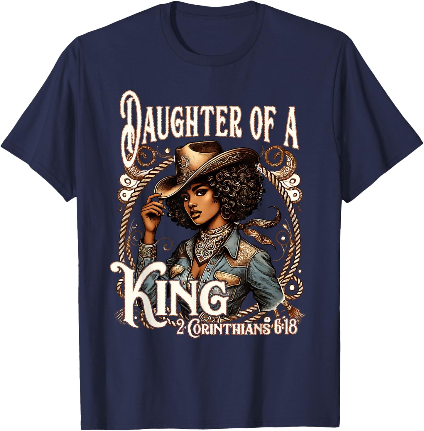 Daughter of a King Christian Howdy Western Rodeo Cowgirl T-Shirt - T-Shirt | Navy