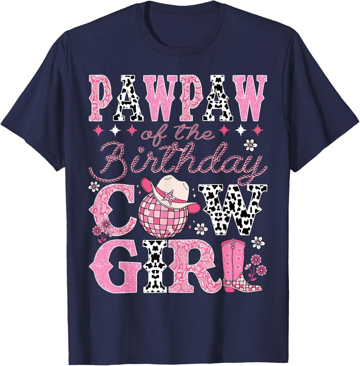 Pawpaw Of The Birthday CowGirl Rodeo Pawpaw Bday Party T-Shirt - T-Shirt | Navy