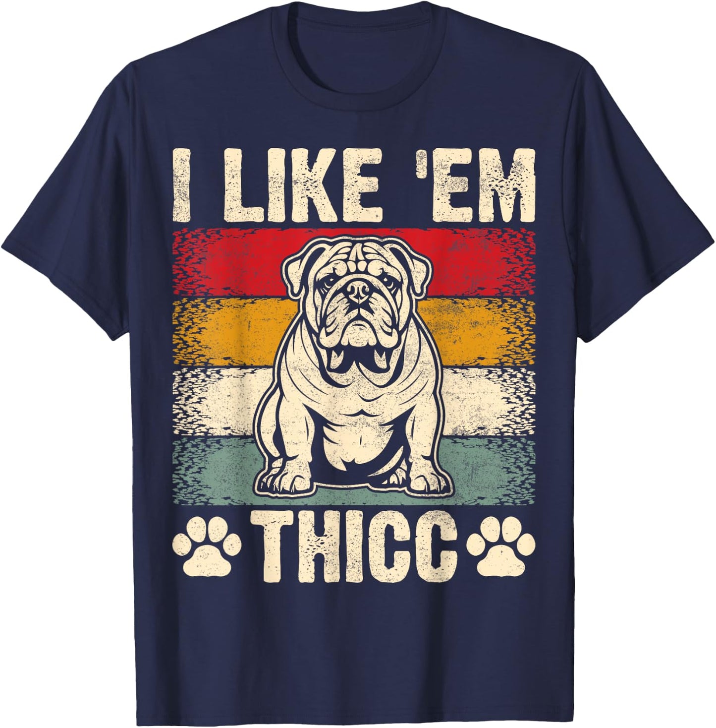 Funny English Bulldog I Like Em Thicc Dog Silhouette Men Women Kids T-Shirt - T-Shirt | Navy