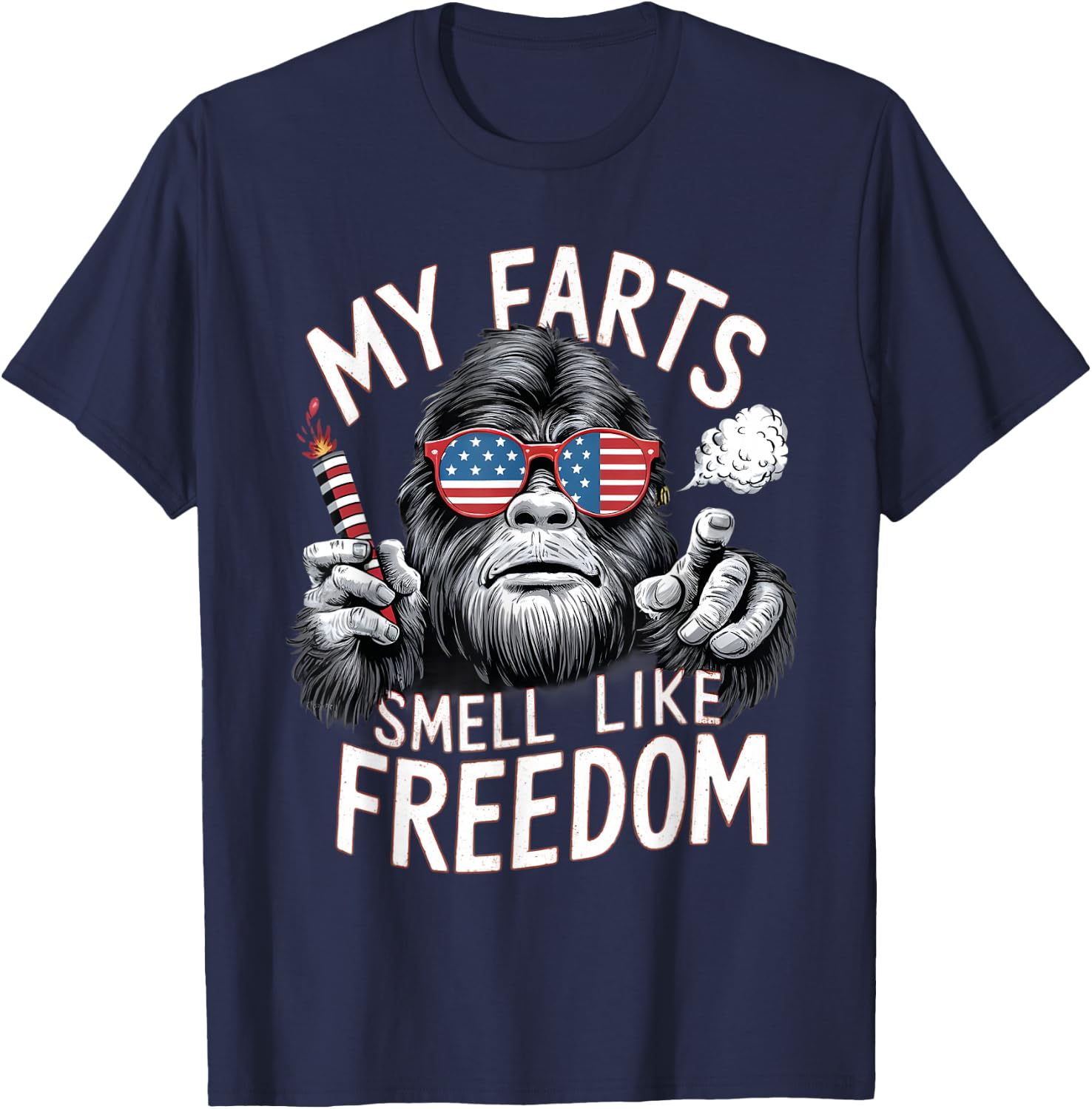 Bigfoot 4th Of July Patriotic My Farts Smell Like Freedom T-Shirt - T-Shirt | Navy