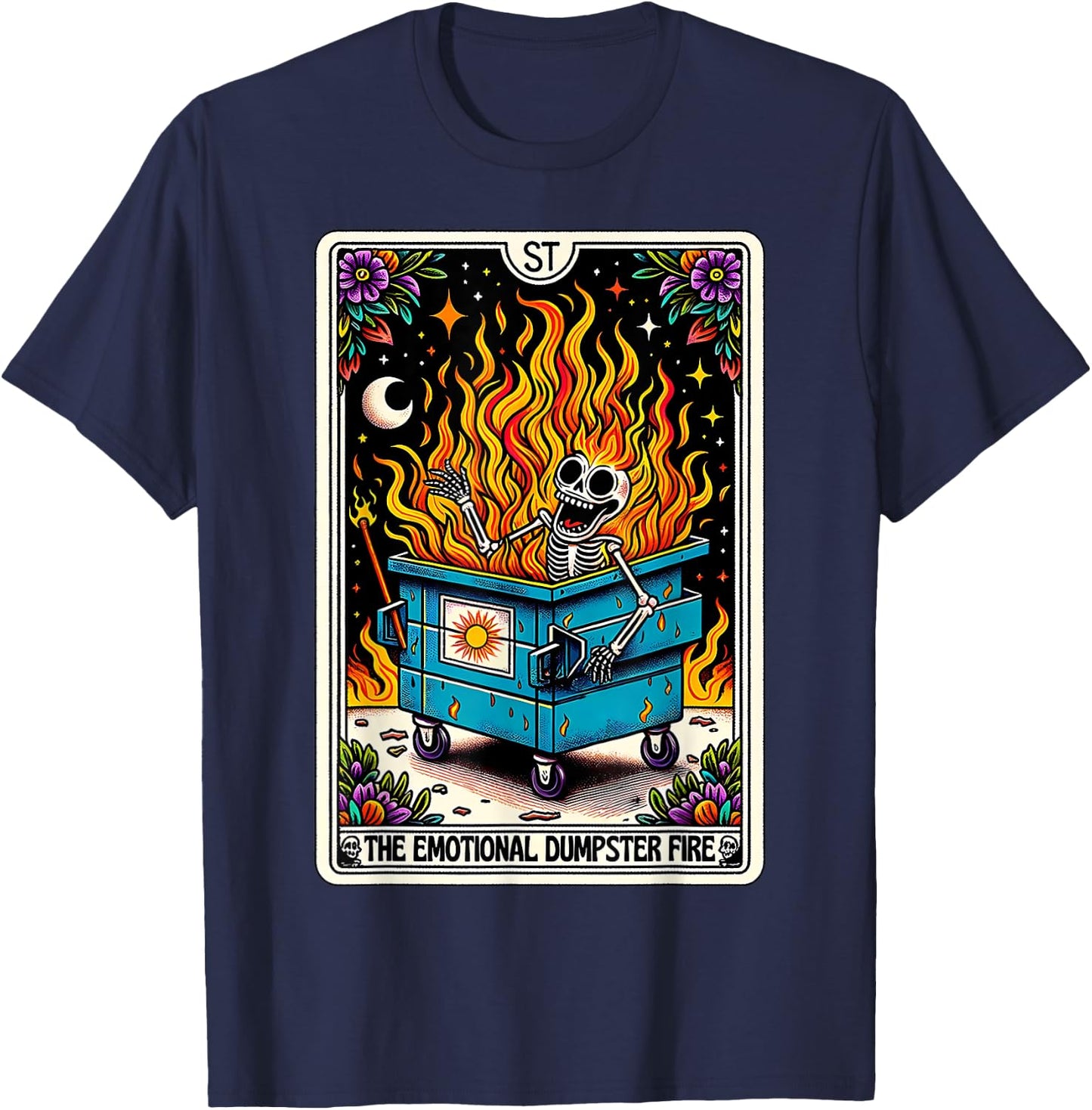 Emotional Dumpster Fire Funny Tarot Card Sarcastic Skeleton T-Shirt - T-Shirt | Navy